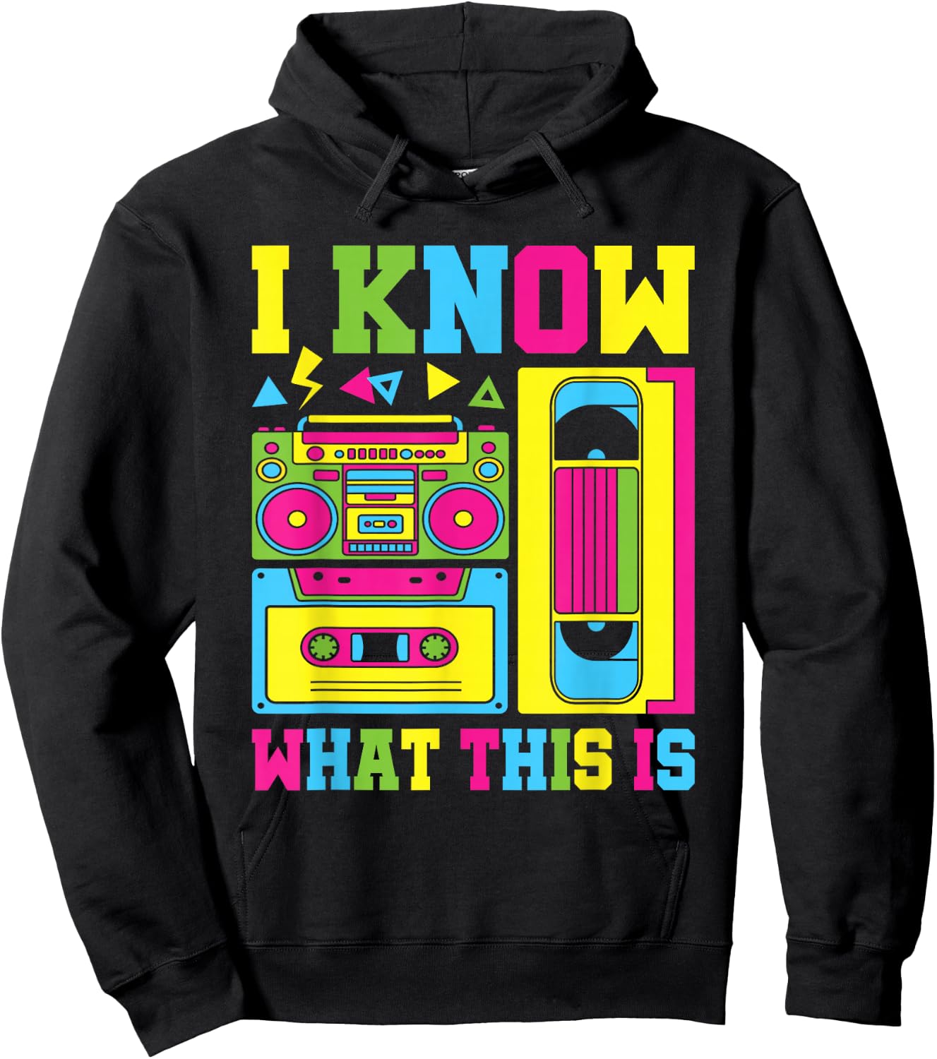 I Know What This Is 80s 90s Party Outfit Men Women Hoodie - Hoodie | Black