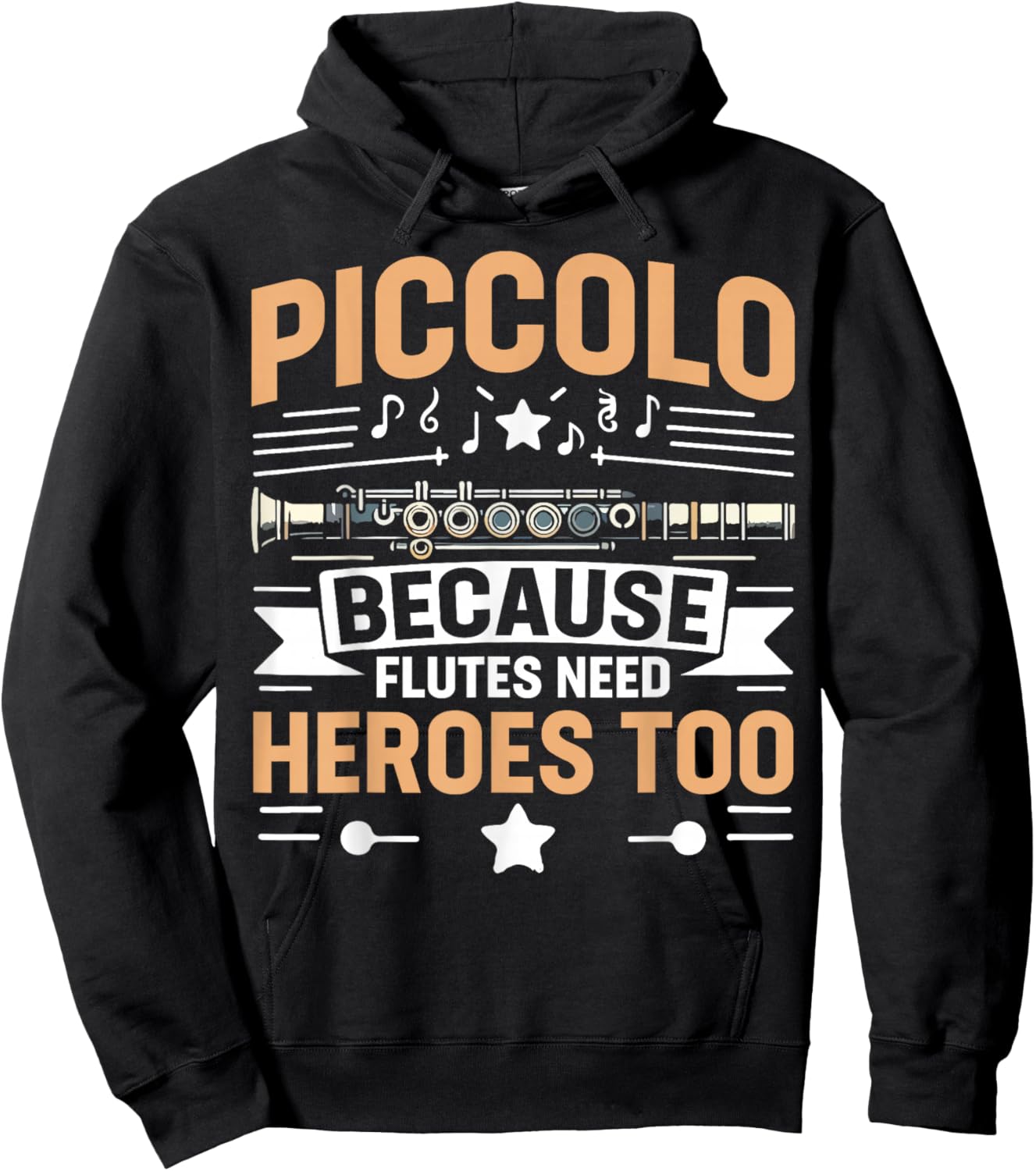 Piccolo Because Flutes Need Heroes Too Piccolo Hoodie - Hoodie | Black