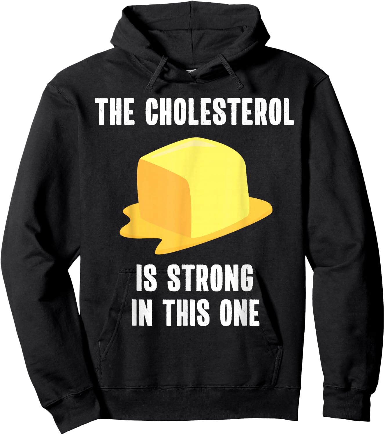 Funny High Cholesterol Quote Butter Lover Hoodie - Hoodie | Black