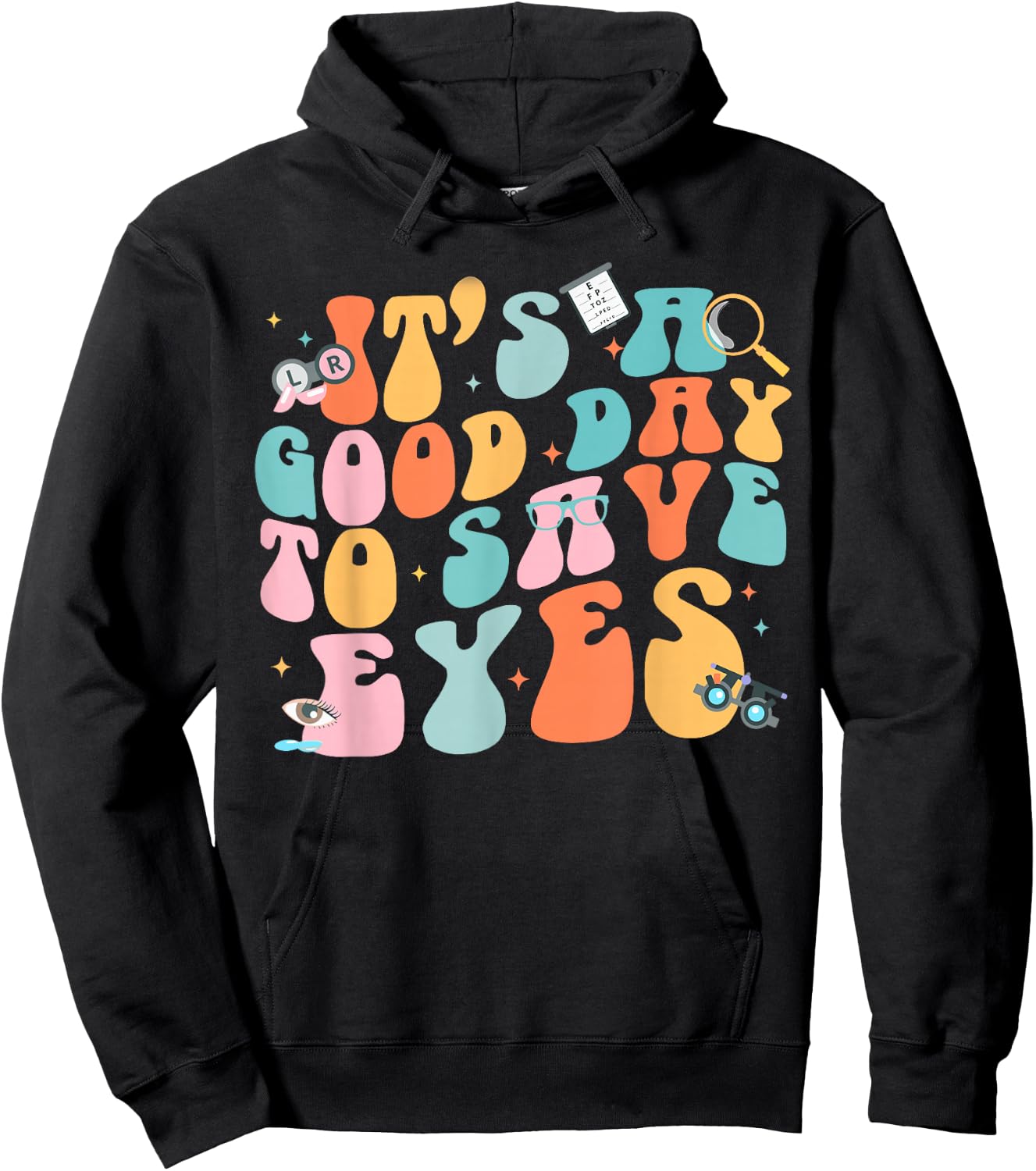 It's A Good Day To Save Eyes Optometrist Eye Hoodie - Hoodie | Black