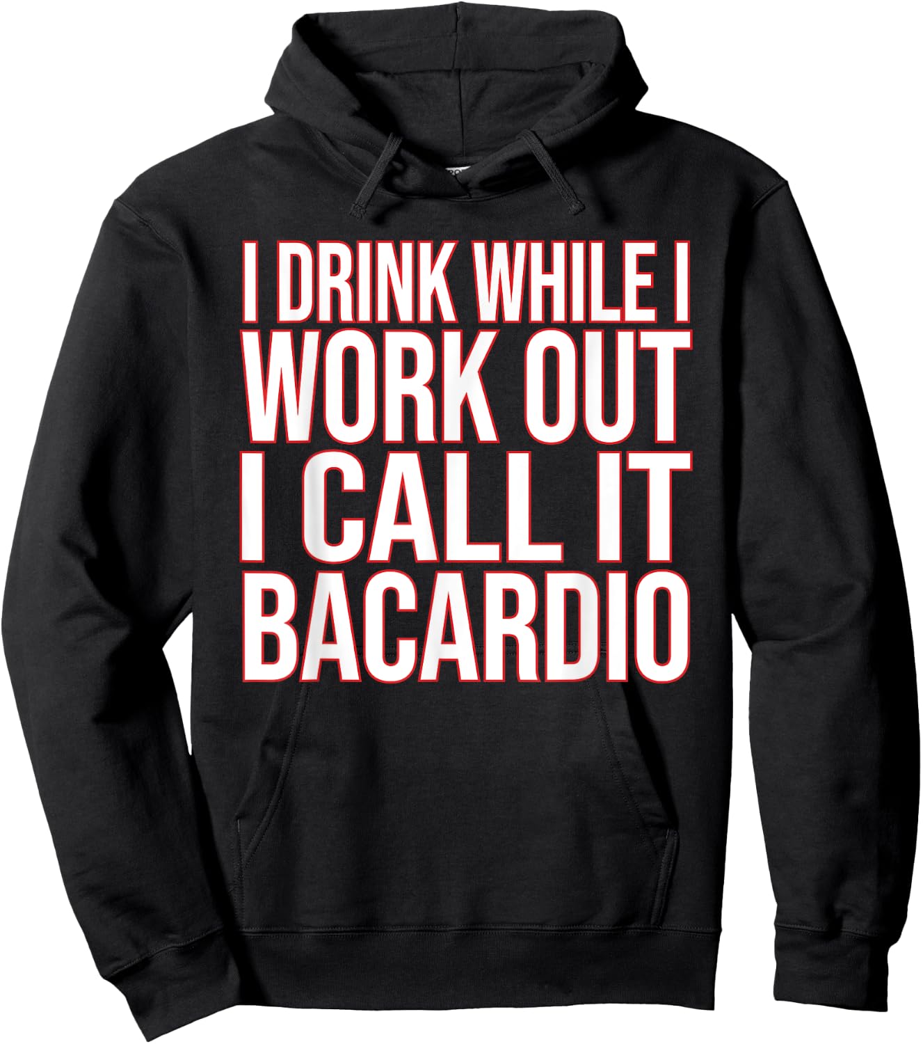 I Drink While I Work Out I Call It Bacardio Hoodie - Hoodie | Black