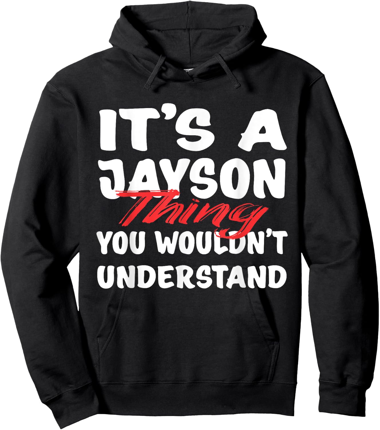 It's A Jayson Thing You Wouldn't Understand Funny Jayson Hoodie - Hoodie | Black