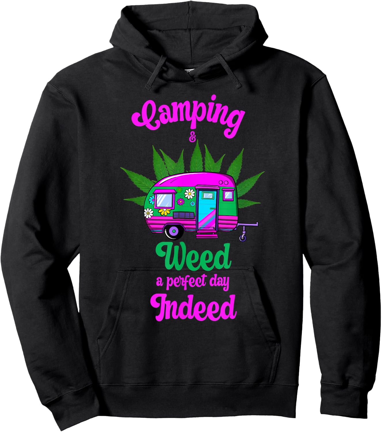 Camping And Weed A Perfect Day Indeed Marijuana Camping Hoodie - Hoodie | Black