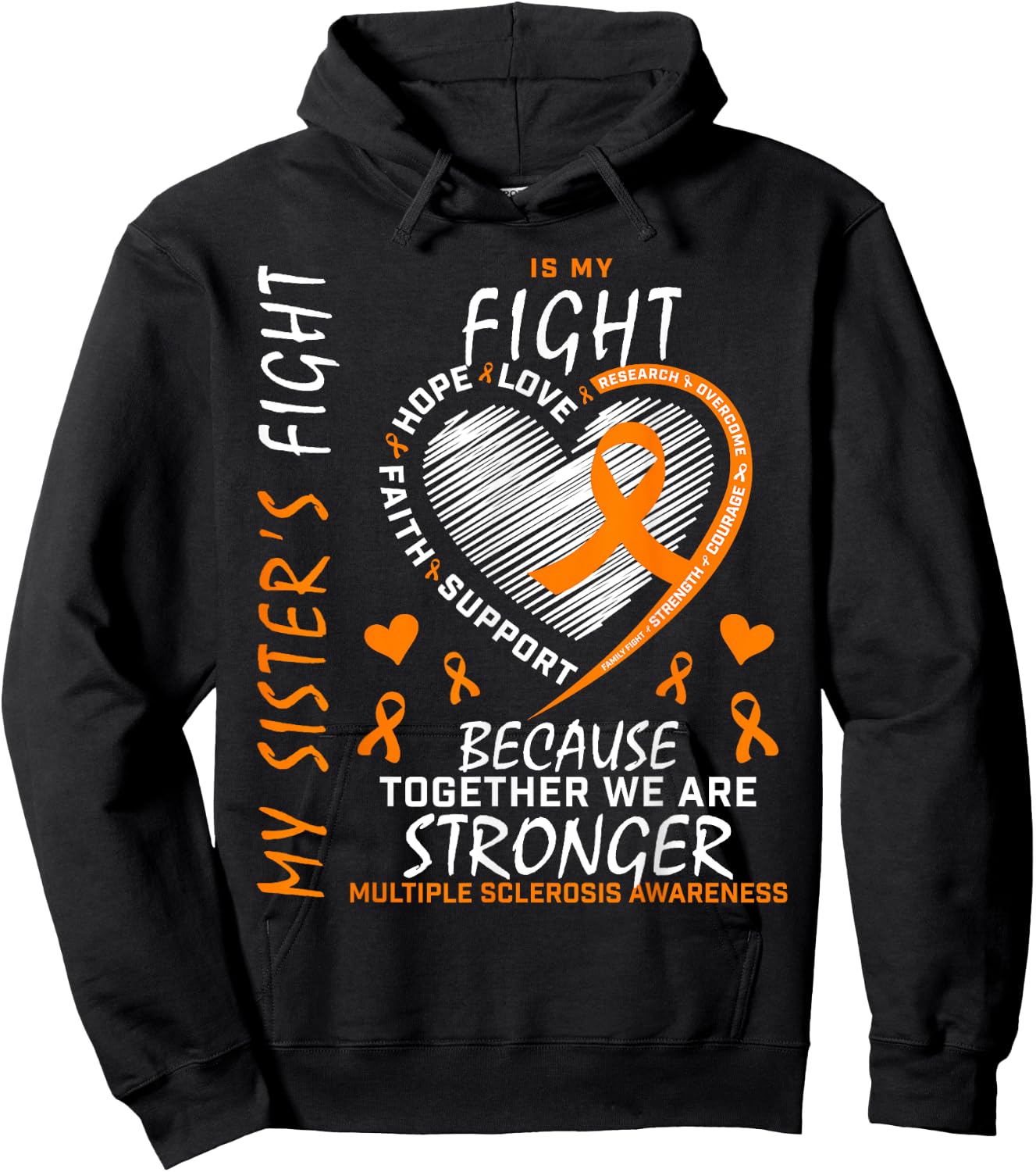 Orange MS Ribbons Heart Sister Multiple Sclerosis Awareness Hoodie - Hoodie | Black