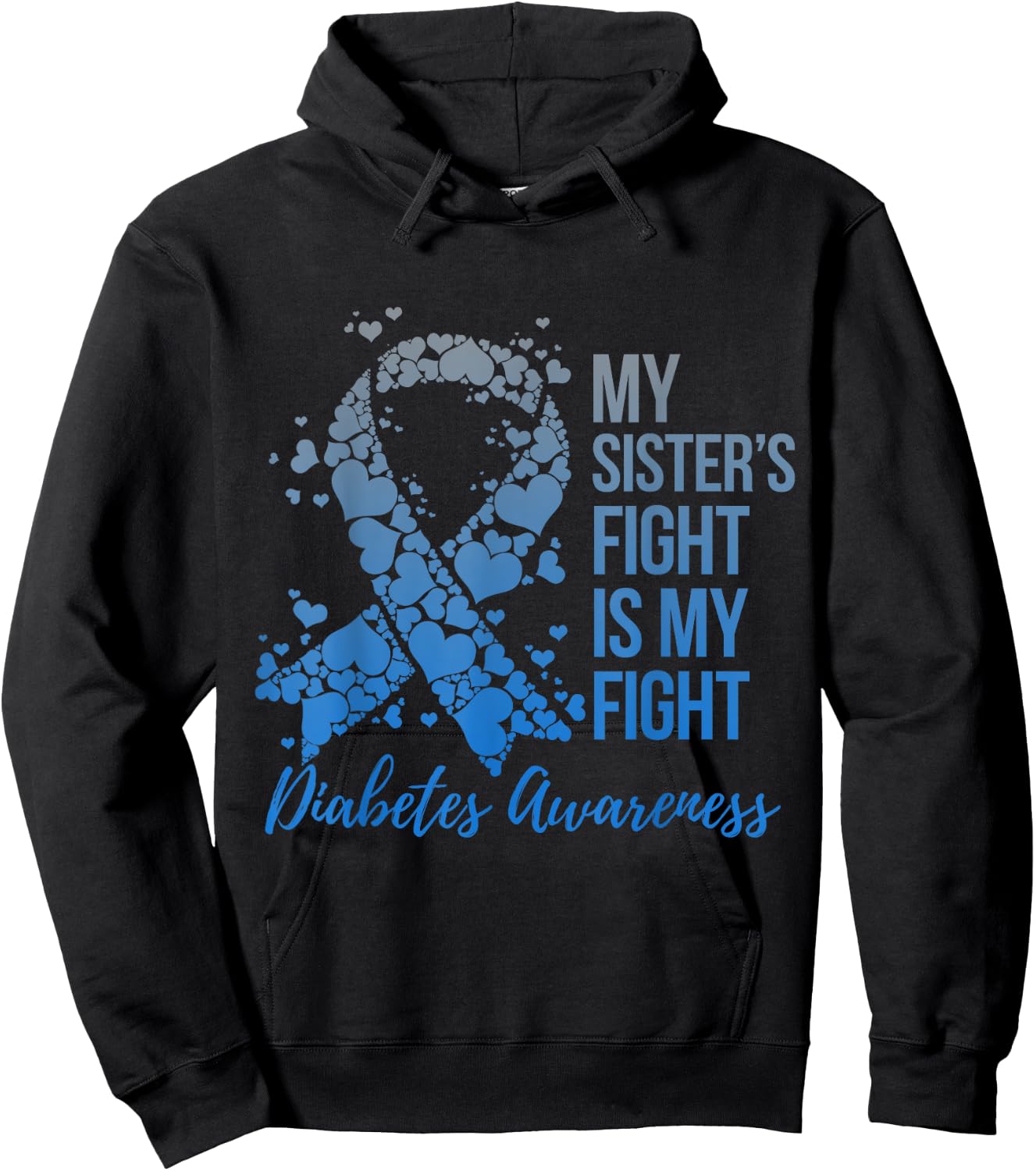 My Sister's Fight Is My Fight Support Diabetes Awareness Hoodie - Hoodie | Black