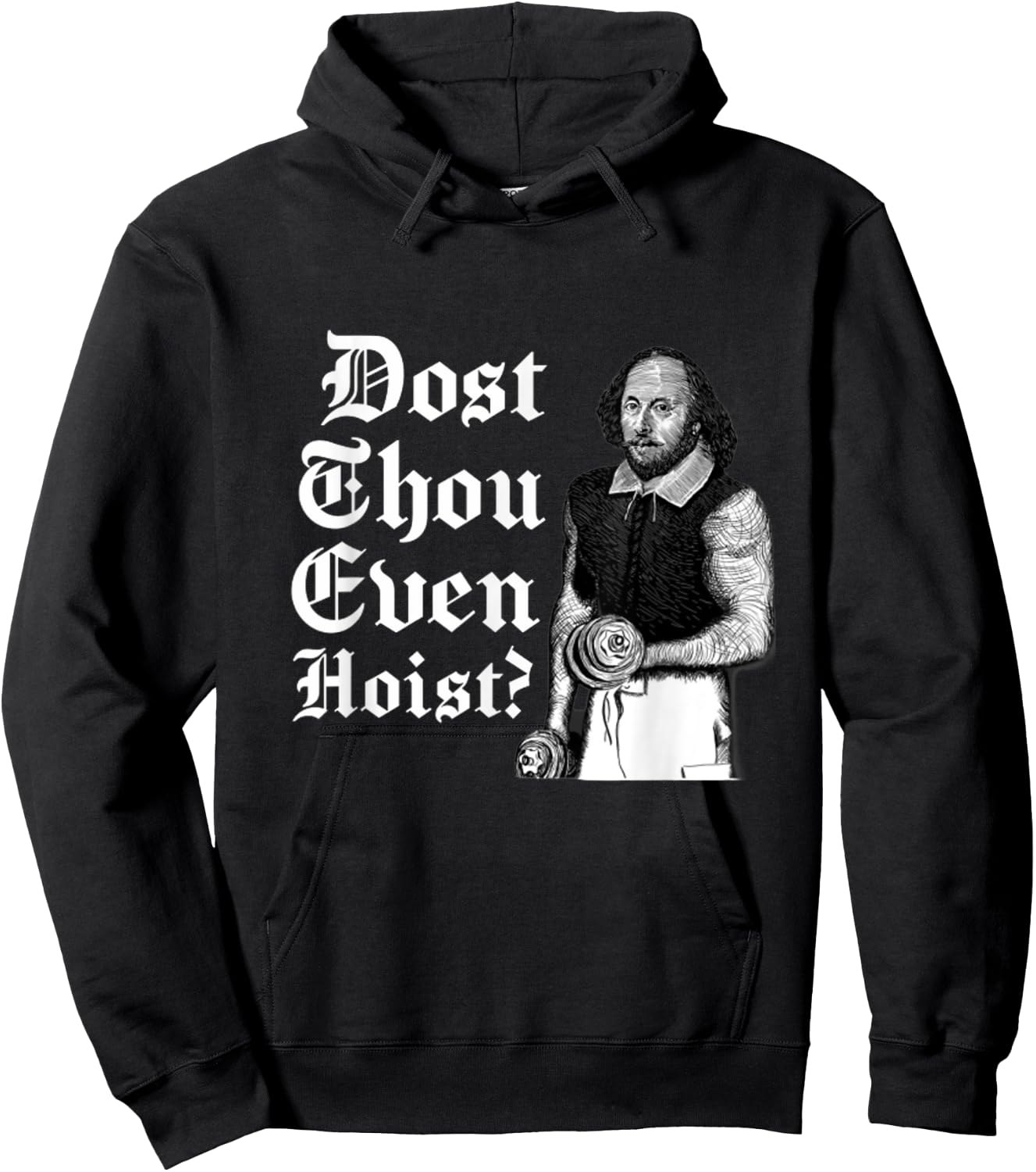 Dost Thou Even Hoist Bro Do You Even Lift Gym Shakespeare Hoodie - Hoodie | Black