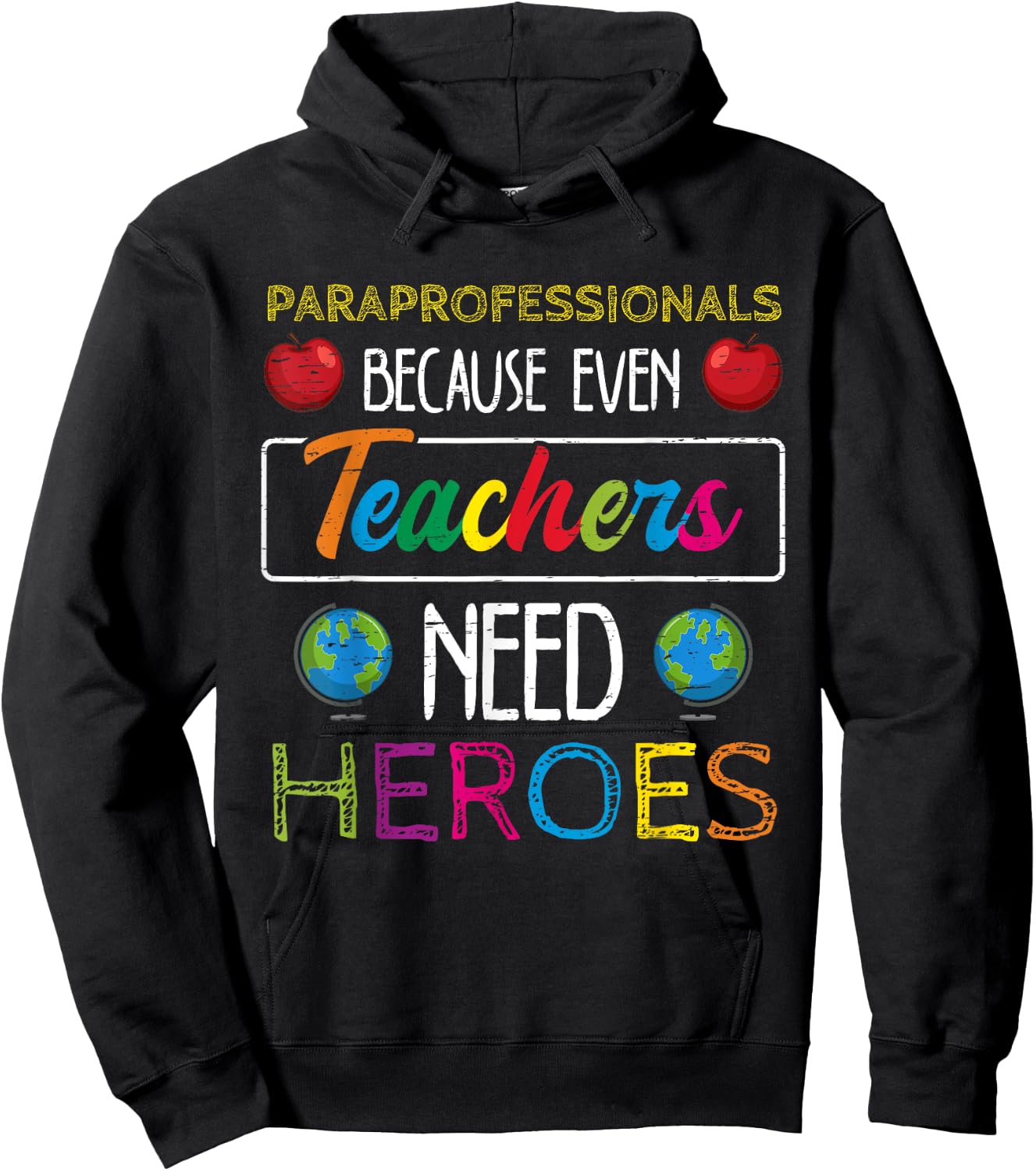 Paraprofessionals Because Even Teachers Need Heroes School Hoodie - Hoodie | Black