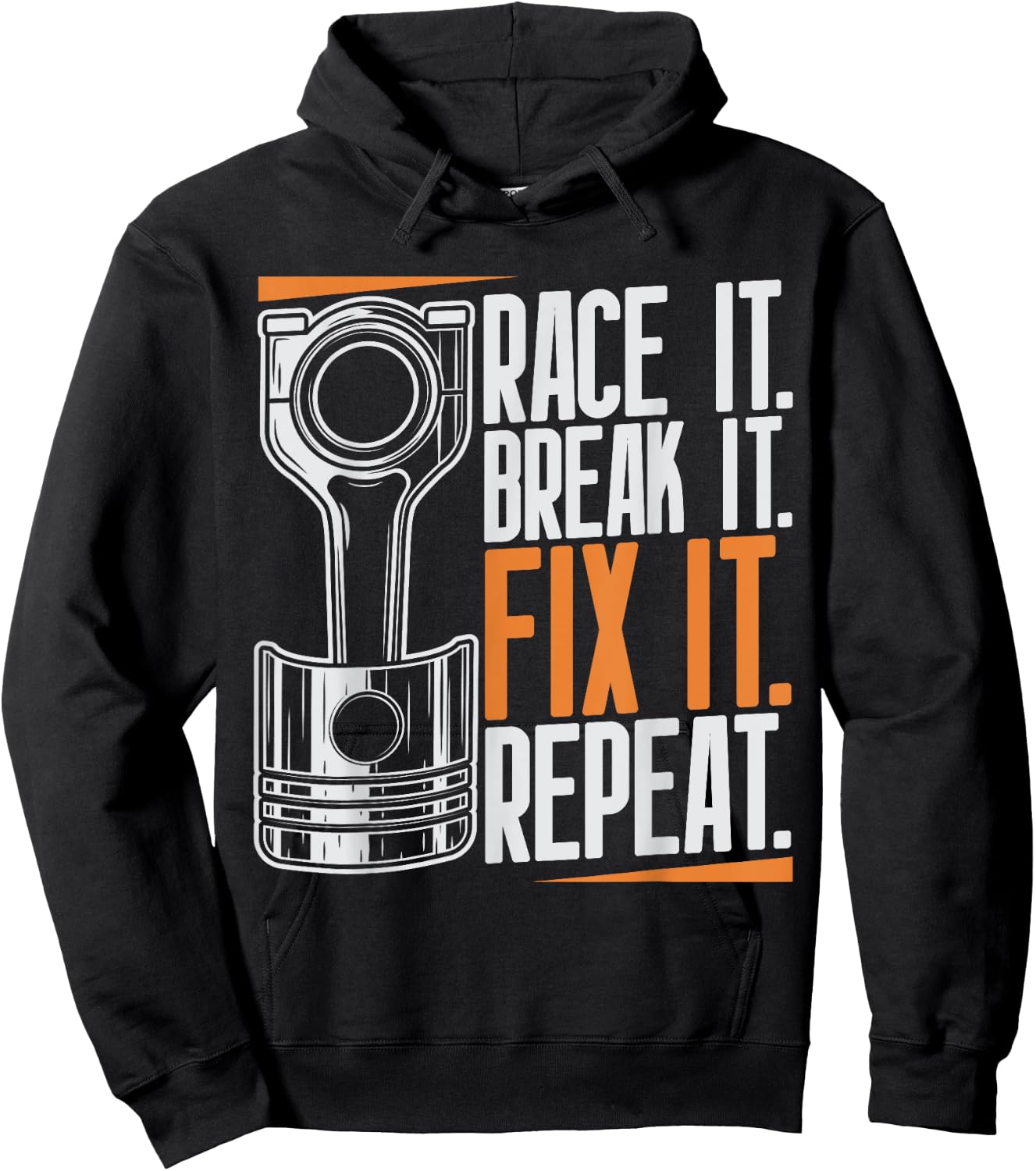 Race It Break It Fix It Repeat as a racing team Hoodie - Hoodie | Black