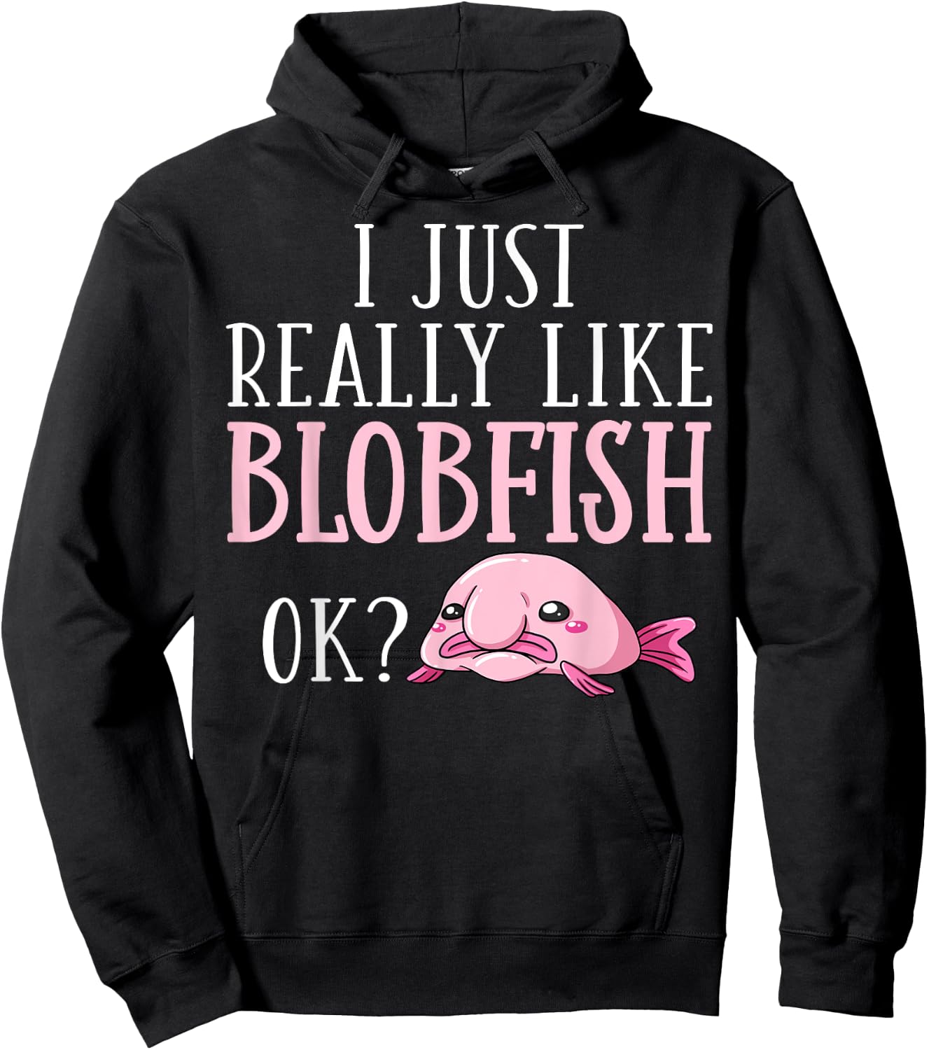 Blobfish Bob Fish Funny Cute Blob Blobby Hoodie - Hoodie | Black