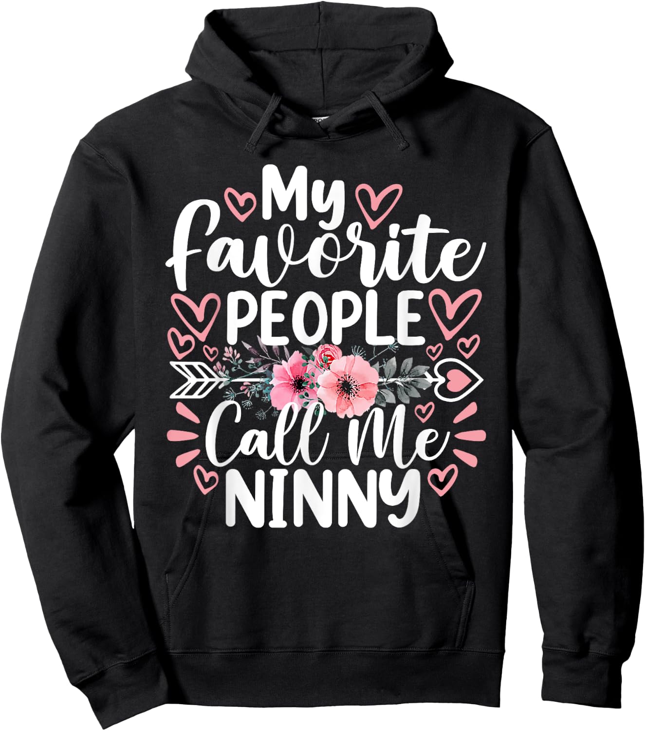 My Favorite People Call Me Ninny Funny Grandma Mother's Day Hoodie - Hoodie | Black