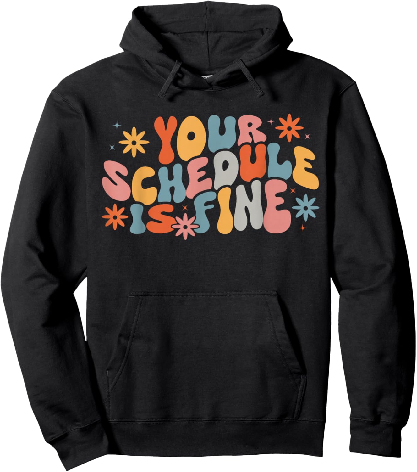 Groovy Your Schedule Is Fine Funny School Counselor Hoodie - Hoodie | Black
