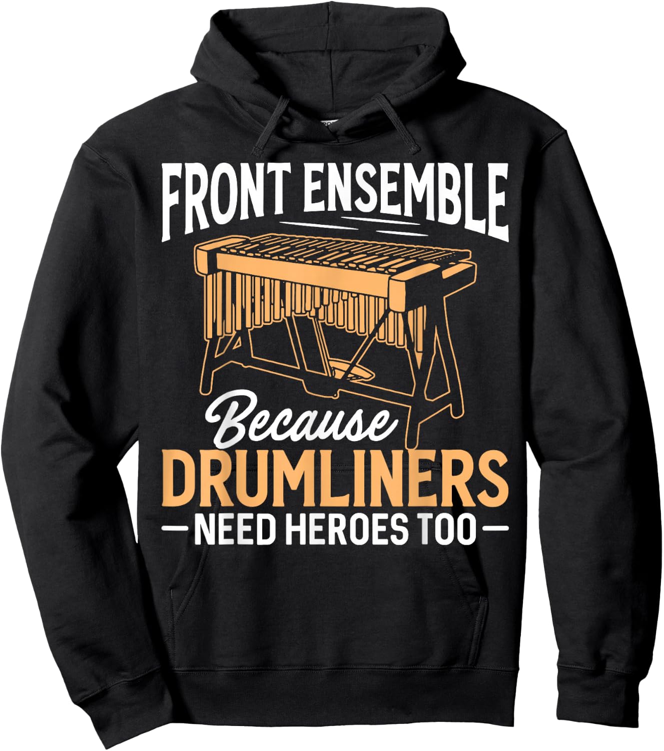 Funny Front Ensemble Marching Band, Drumliners Need Heroes Hoodie - Hoodie | Black