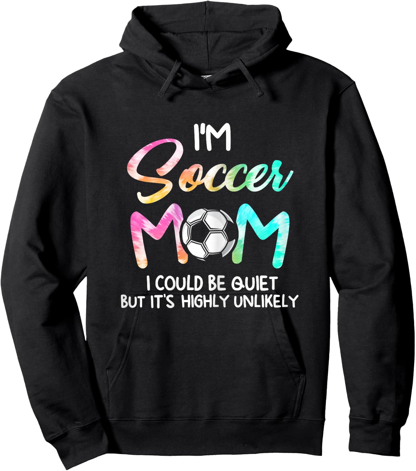 I'm Soccer Mom I could be quiet Soccerball Soccer Hoodie - Hoodie | Black