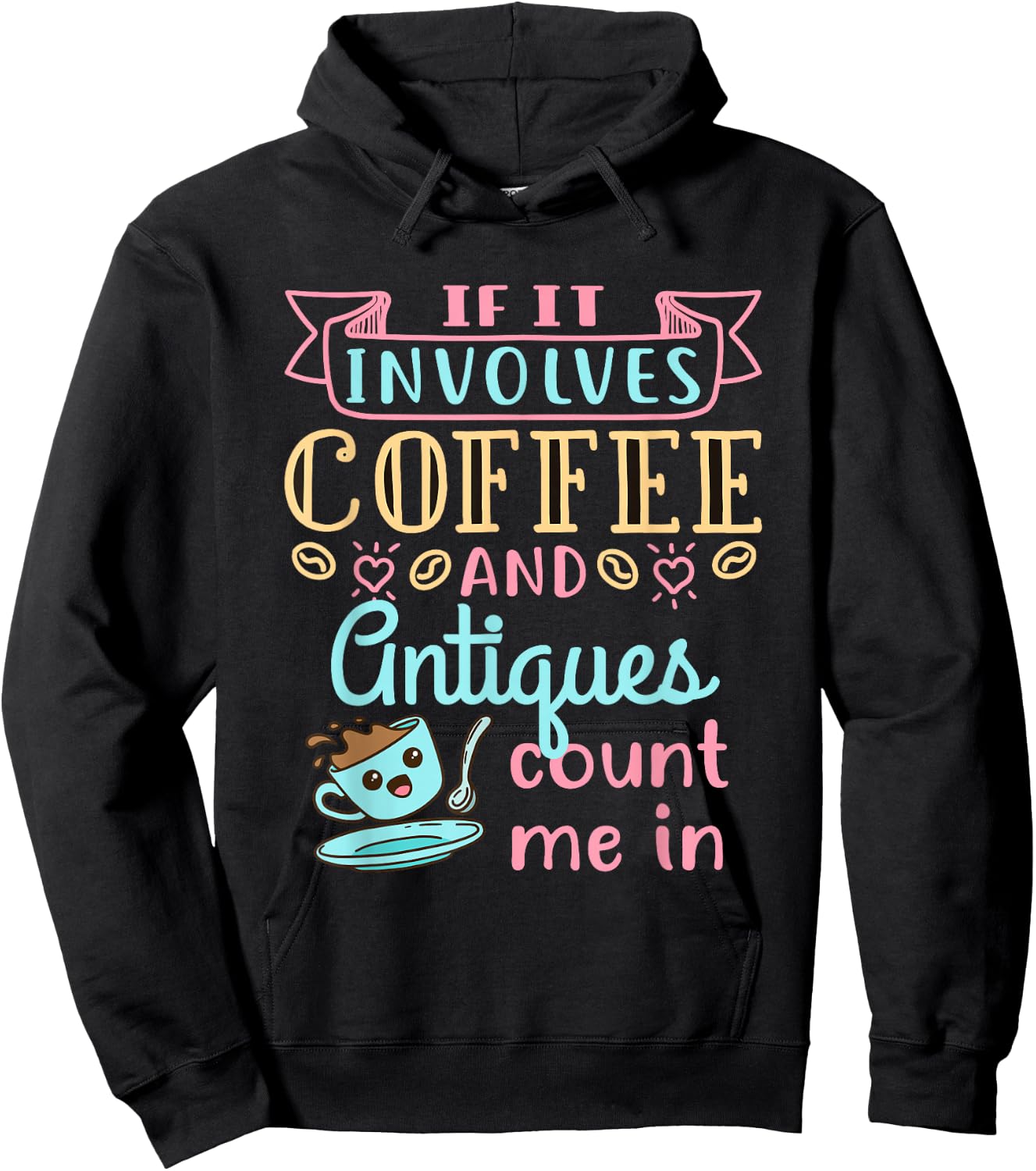 Antique Lover Cute Coffee and Antiques Antiquing Hobby Hoodie - Hoodie | Black