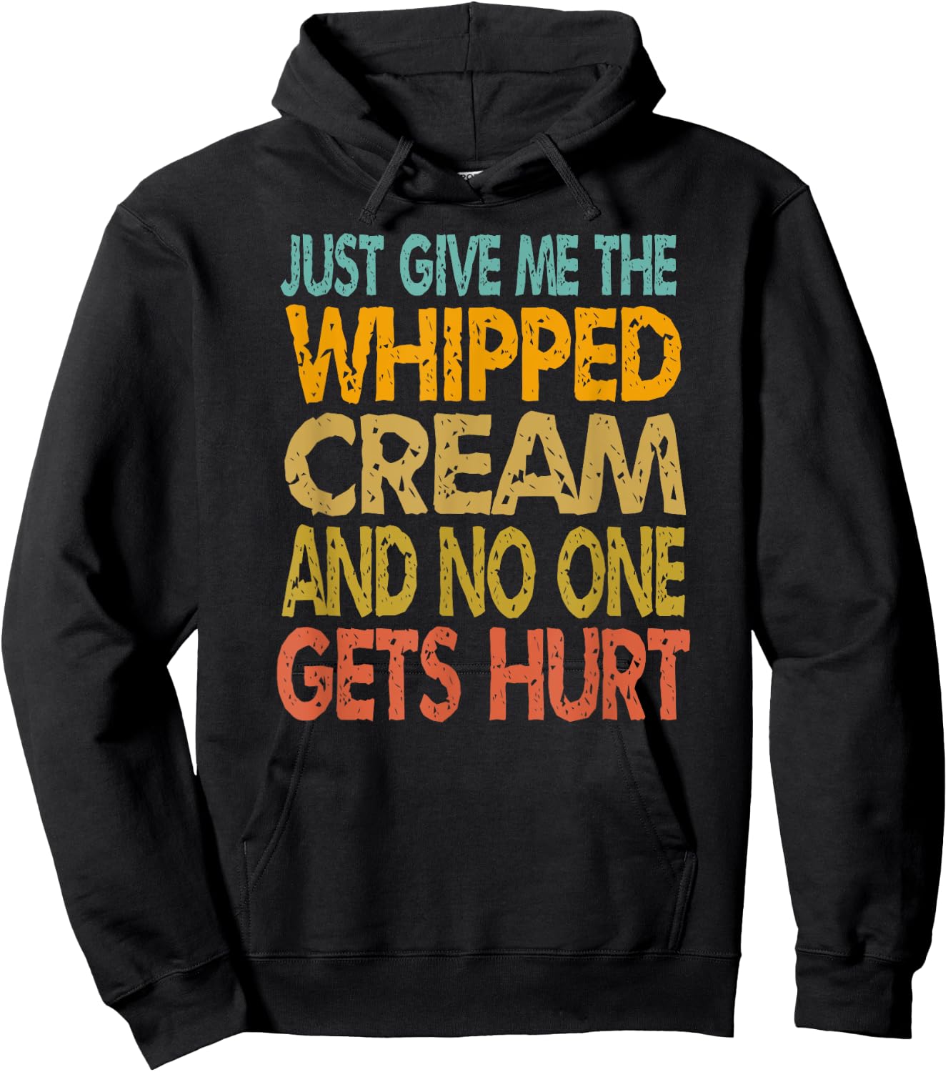 Just Give Me The Whipped Cream Thanksgiving Christmas Gift Hoodie - Hoodie | Black