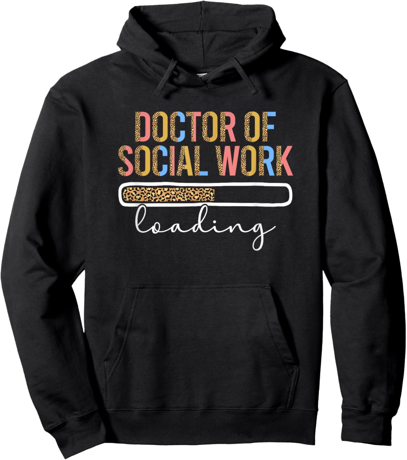 Future Doctor Of Social Work Loading Future DSW In Progress Hoodie - Hoodie | Black