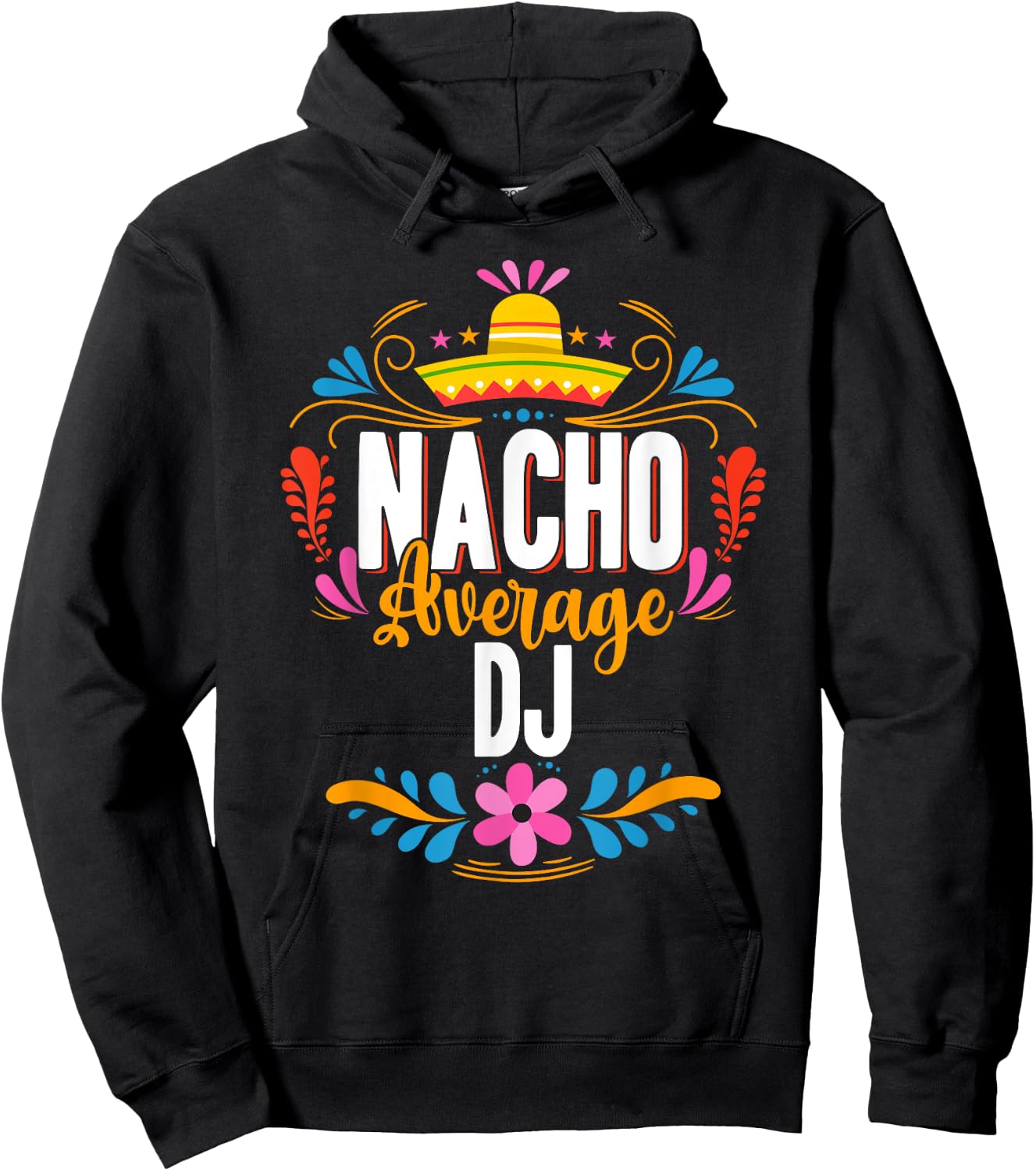 Nacho Average DJ Cinco De Mayo Mexican Matching Family Hoodie - Hoodie | Black