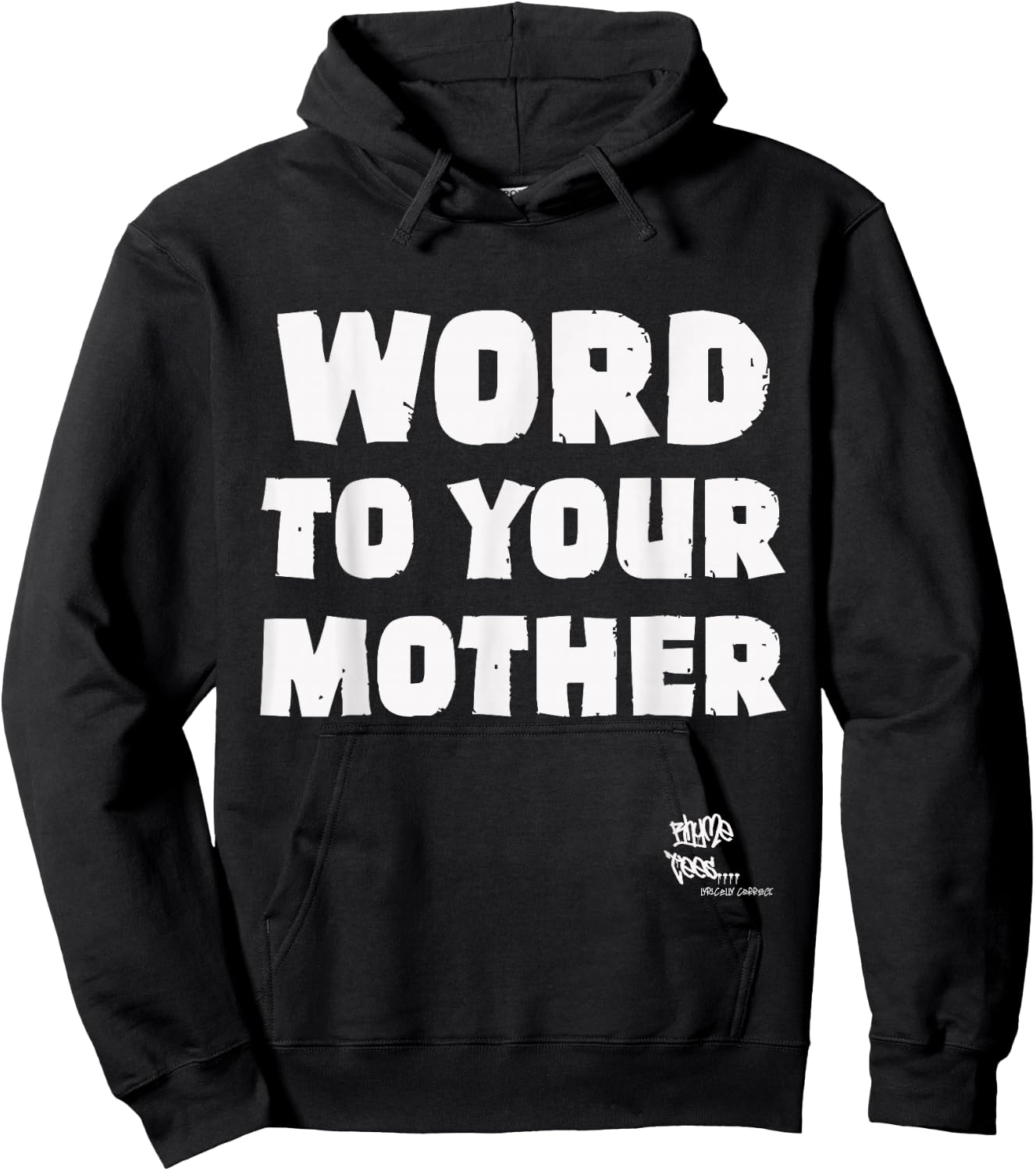 WORD TO YOUR MOTHER Mom Mama Rap Lyric Novelty 90s Hip Hop Hoodie - Hoodie | Black