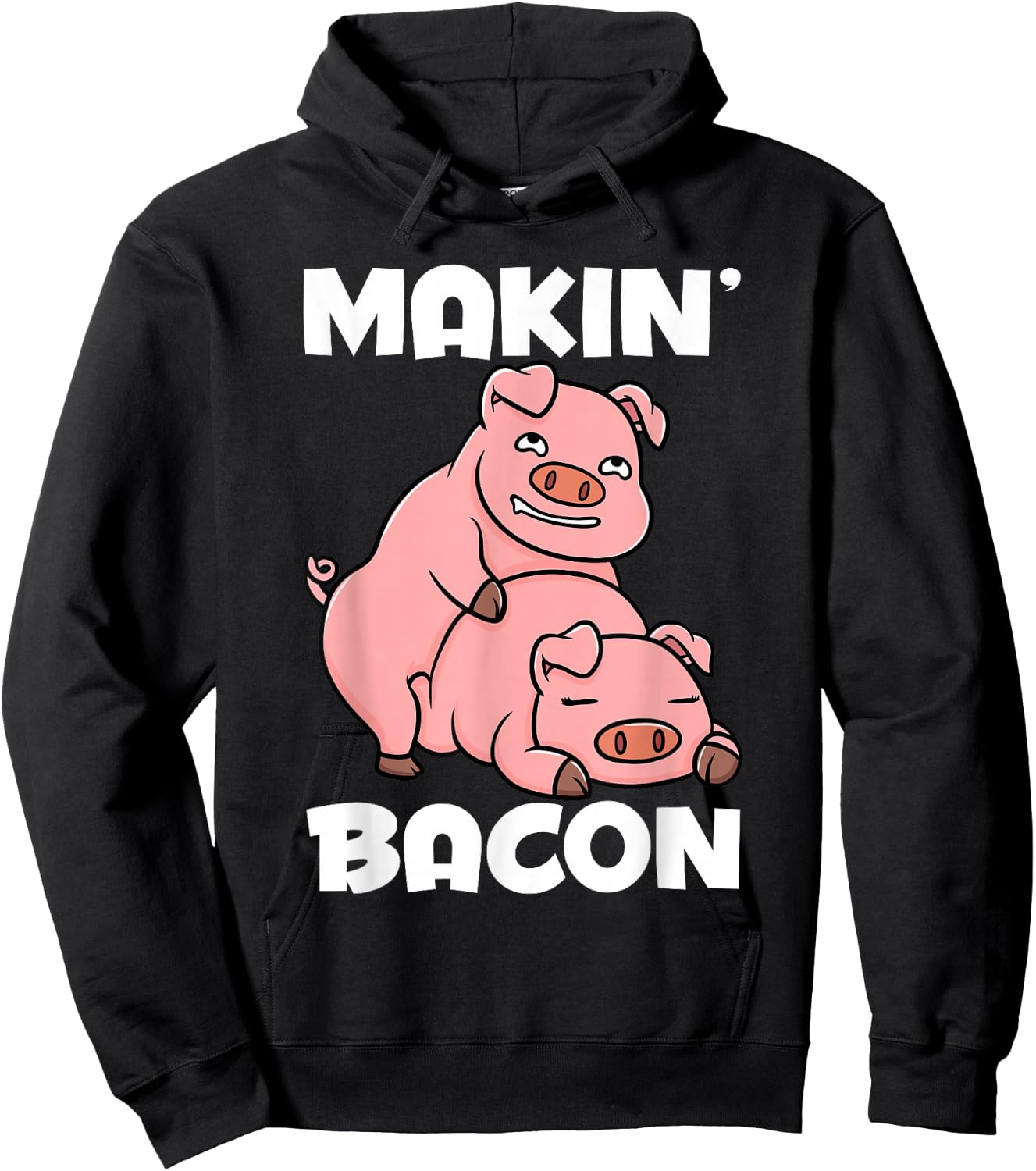 Making Bacon Funny Pig Jokes Adult Humor Hoodie - Hoodie | Black