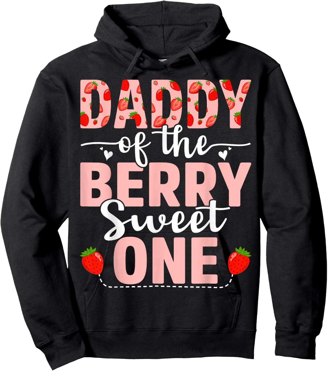 Daddy Of The Berry Sweet One Birthday Strawberry Daddy Hoodie - Hoodie | Black