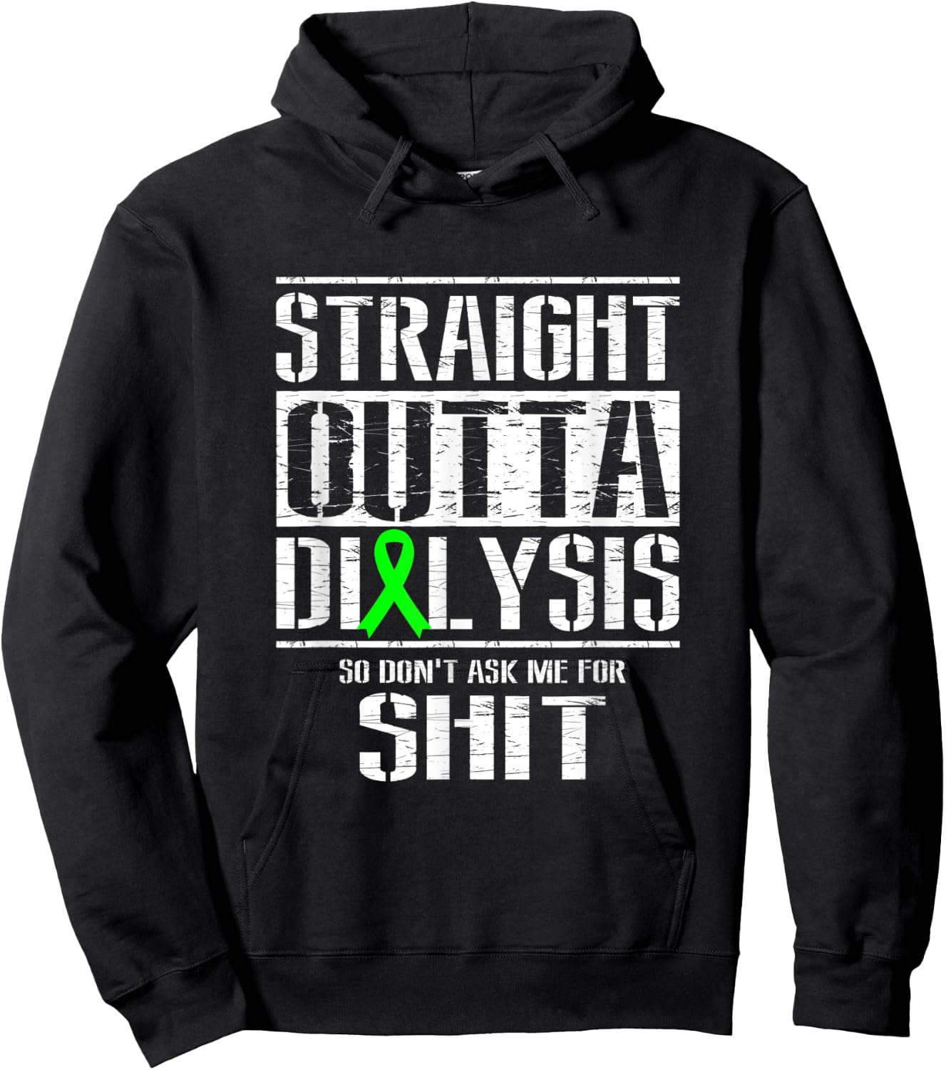 Straight Outta Dialysis Dont Ask Me Shit Funny Patient Hoodie - Hoodie | Black