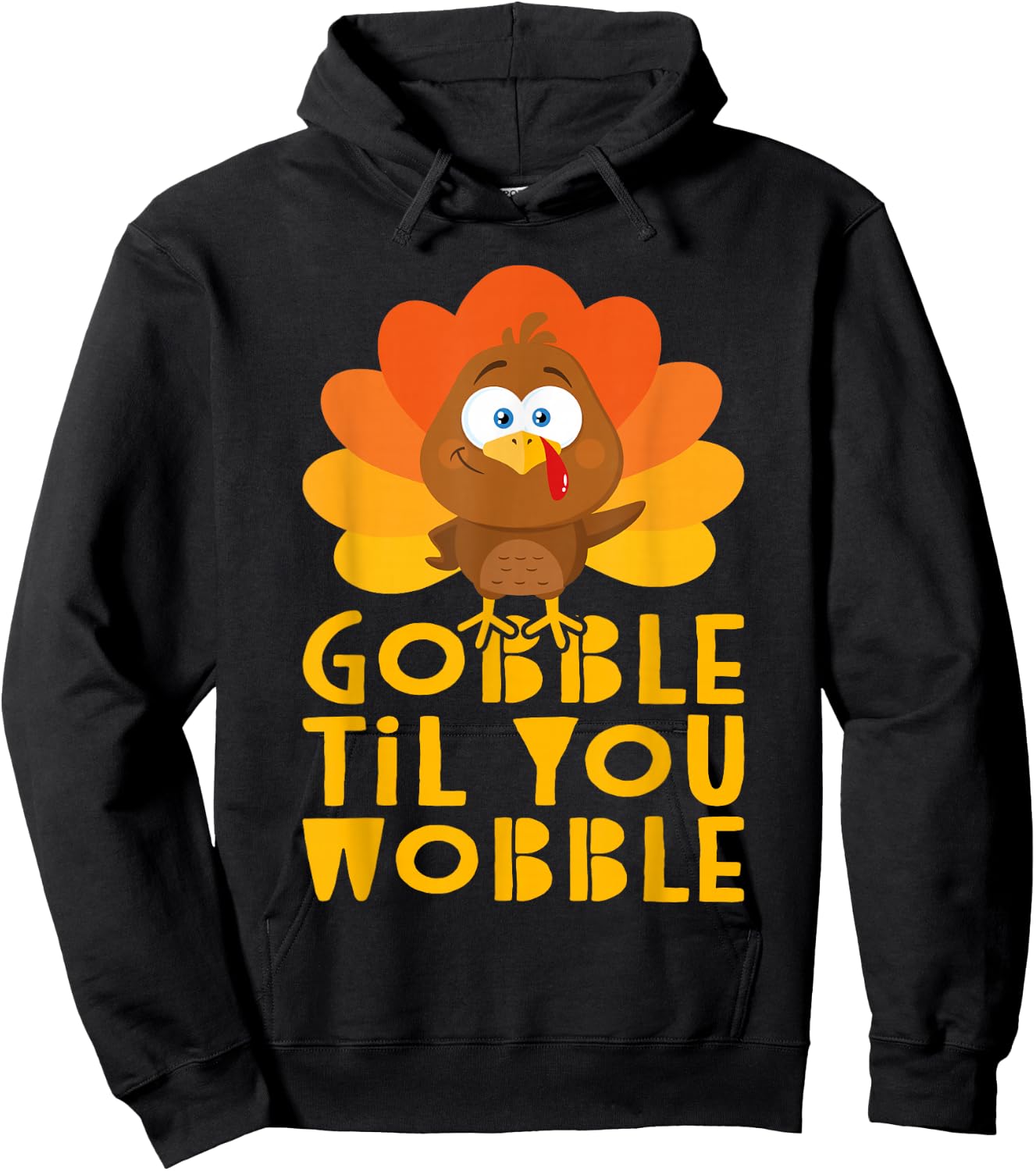Gobble Til You Wobble Shirt Men Women Kids Thanksgiving Day Hoodie - Hoodie | Black