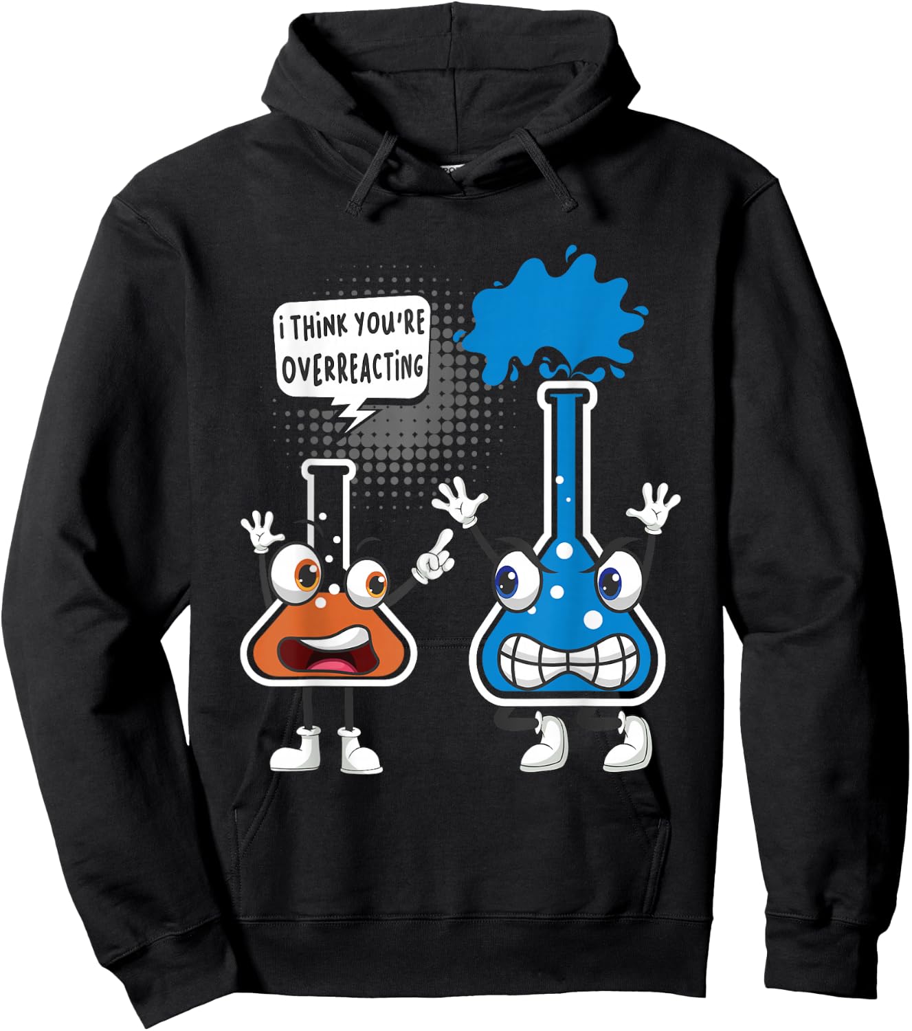 You're Overreacting - Funny Chemistry Humor Science Teacher Hoodie - Hoodie | Black