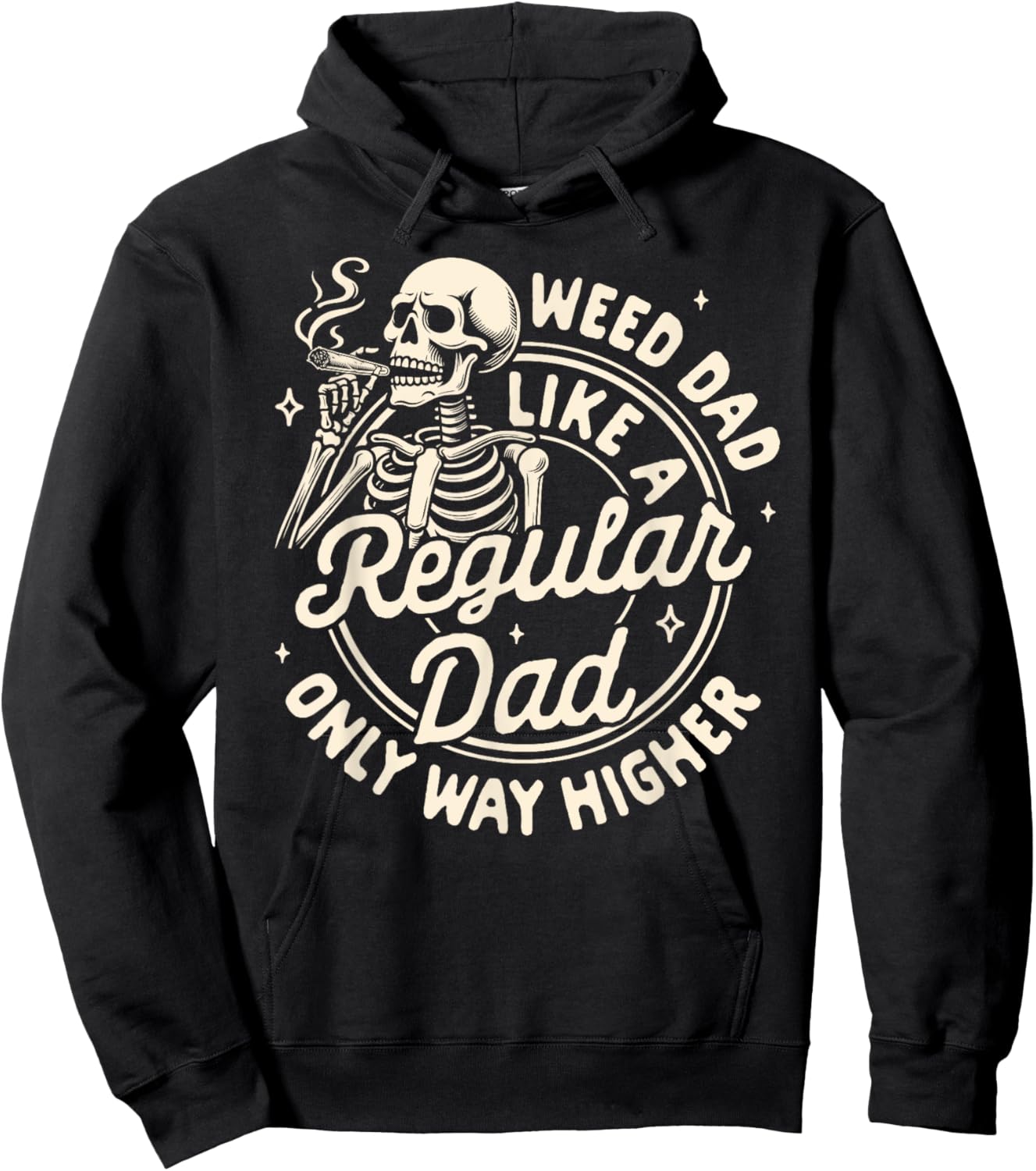 Cannabis Stoned Weed Dad Like A Regular Dad Only Way Higher Hoodie - Hoodie | Black
