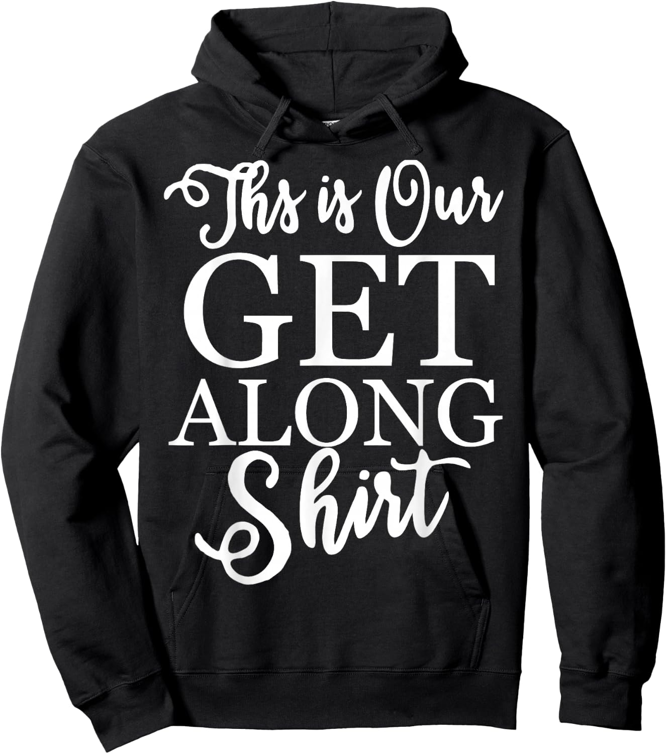 This is Our Get Along Hoodie - Hoodie | Black