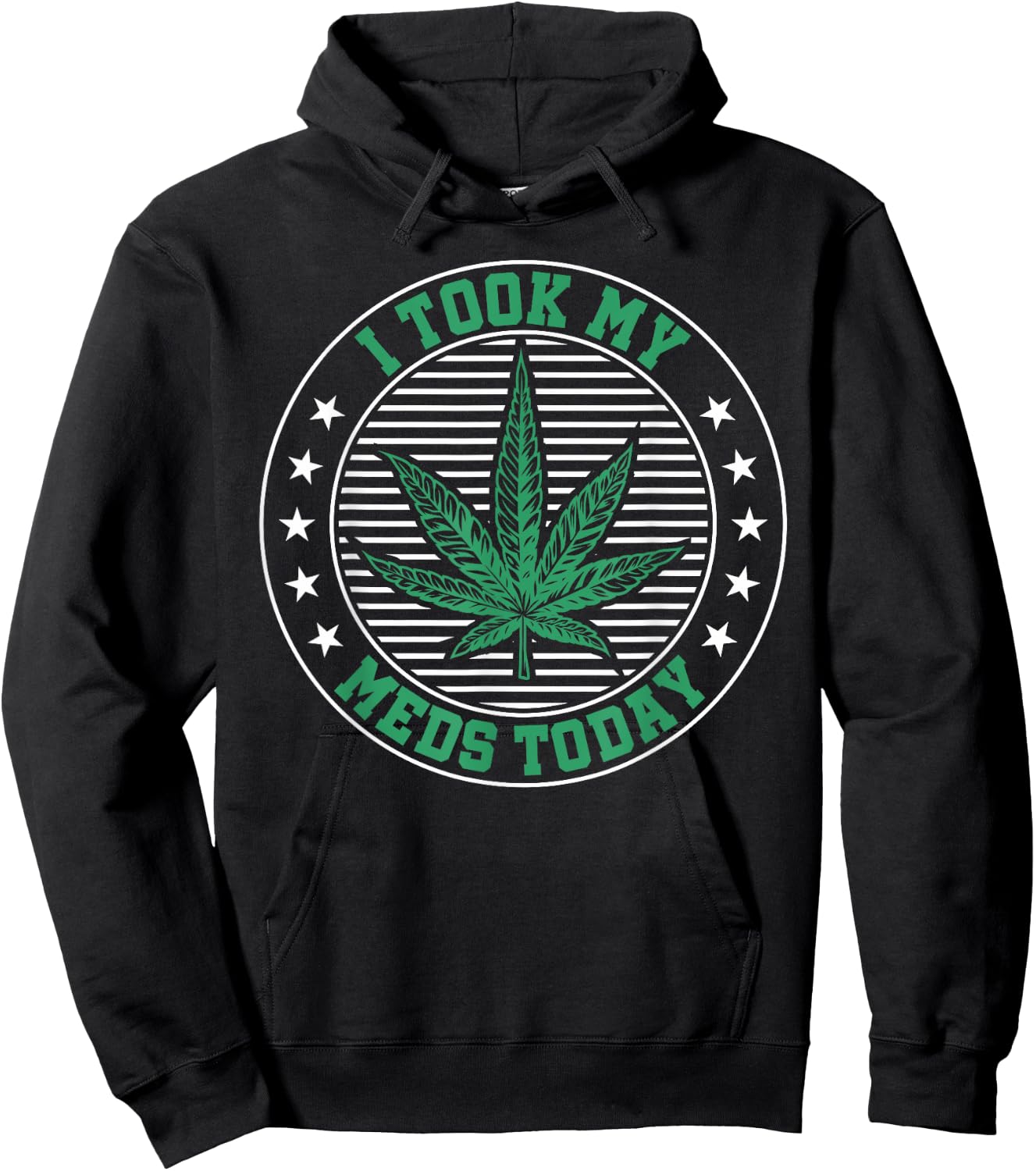 I Took My Meds Today Weed Marijuana Medical Hoodie - Hoodie | Black