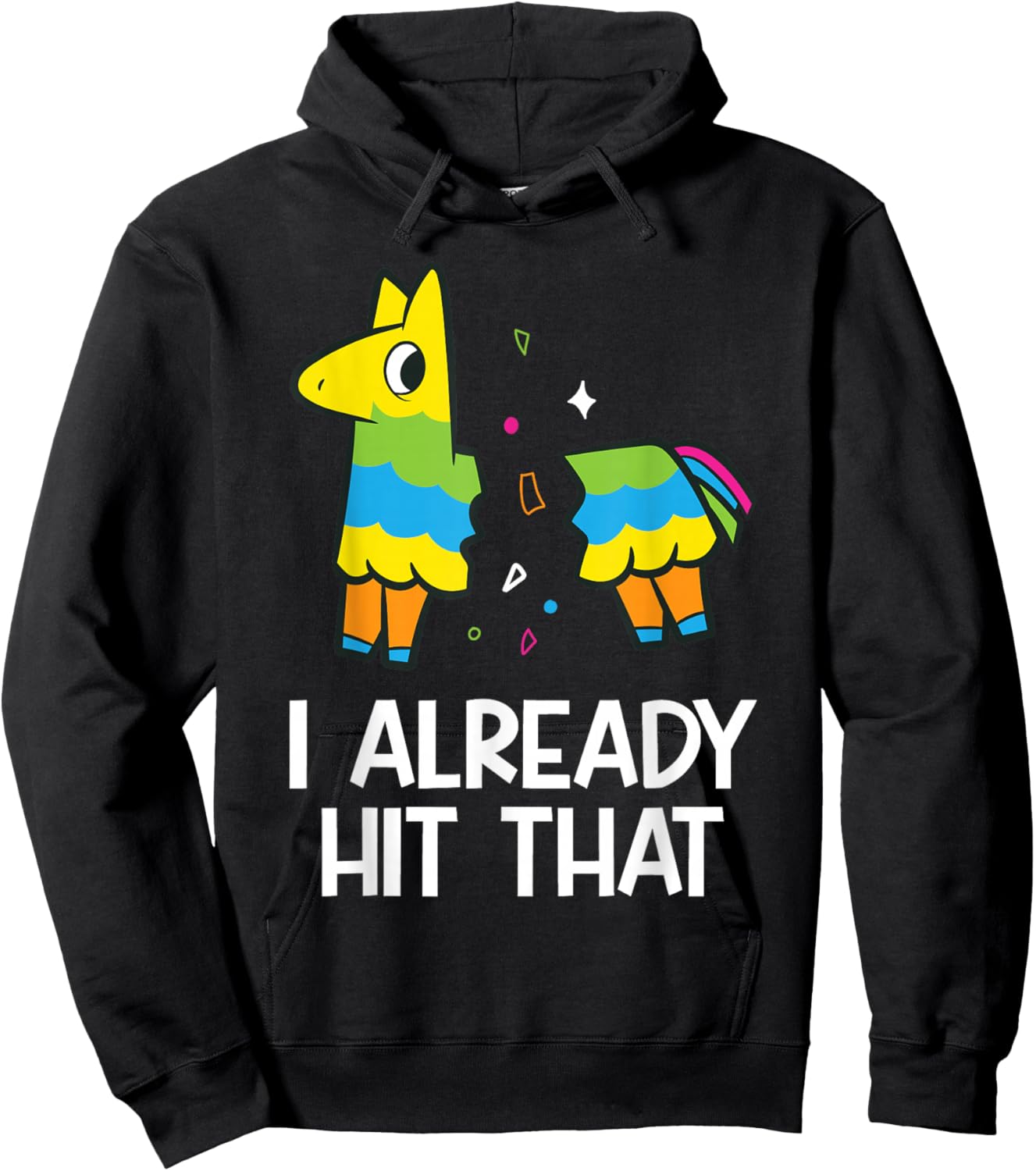 I Already Hit That Mexican Fiesta Funny Pinata Hoodie - Hoodie | Black