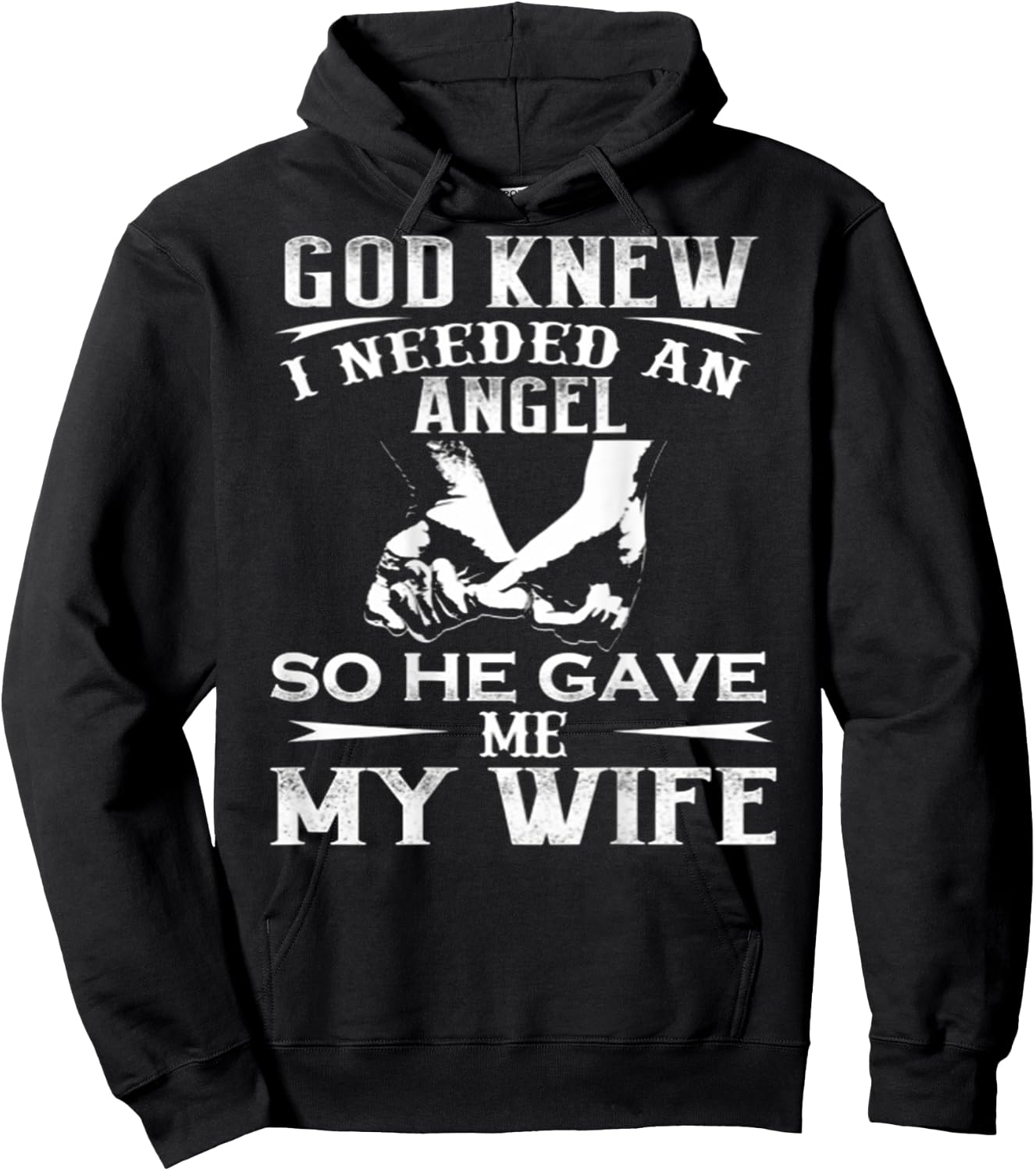 God Knew I Needed An Angel So He Gave Me My Wife On Back Hoodie - Hoodie | Black
