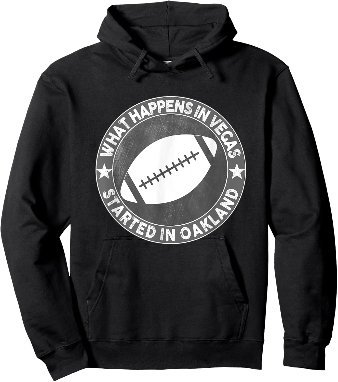 What Happens In Vegas Started In Oakland Shirt I Great Quote Hoodie - Hoodie | Black