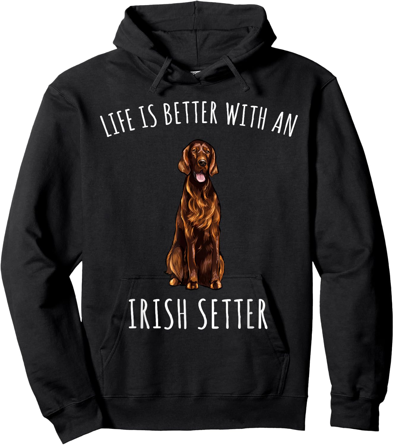 Life Is Better With A Irish Setter Dog Lover Hoodie - Hoodie | Black