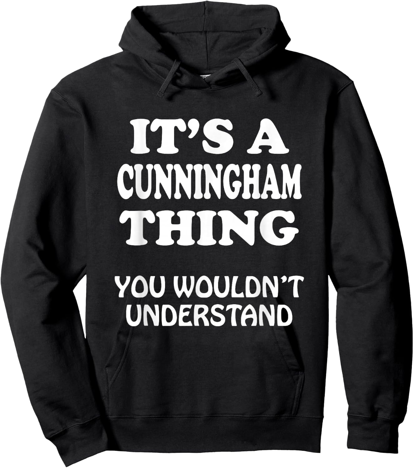 Its A CUNNINGHAM Thing You Wouldnt Understand Family Reunion Hoodie - Hoodie | Black