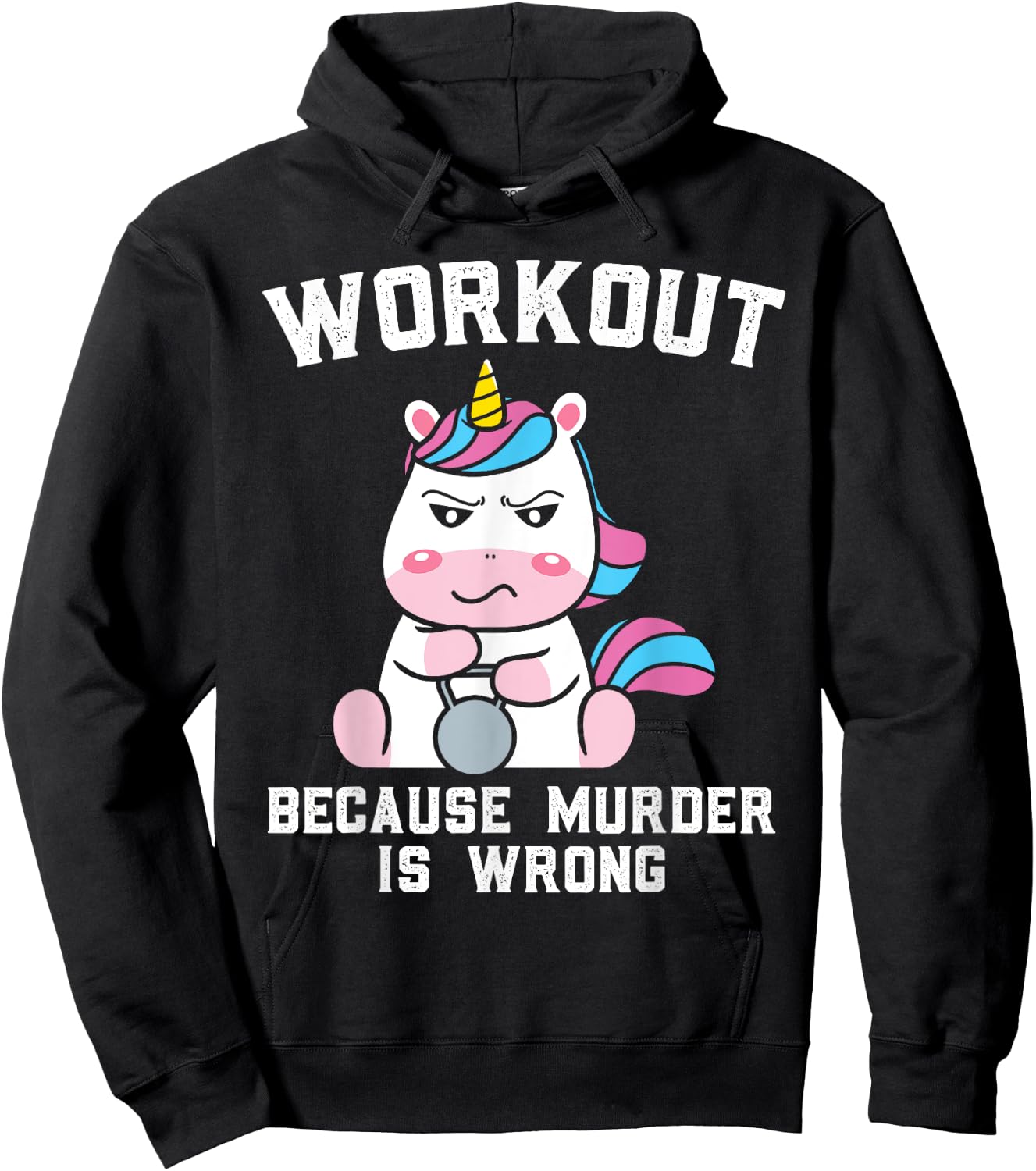 Workout Because Murder Is Wrong Gift a Workout Lover Hoodie - Hoodie | Black