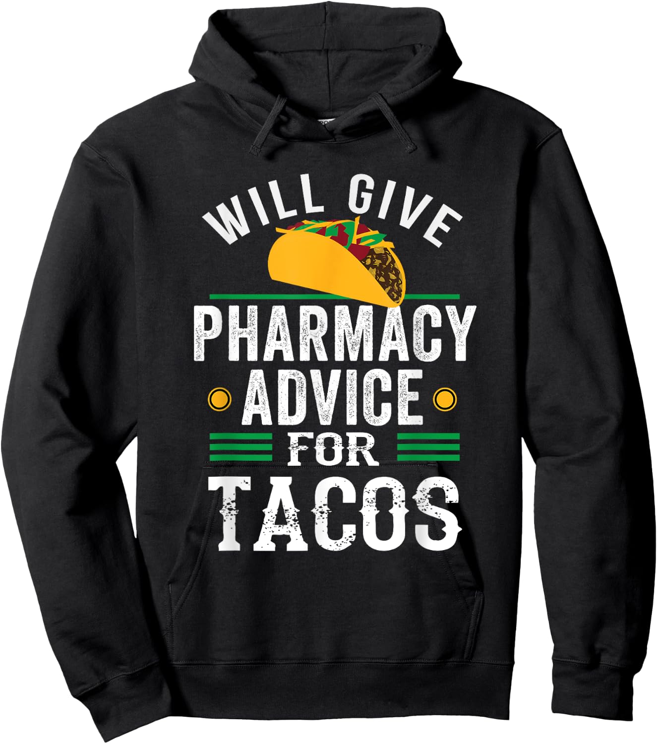 Pharmacy Advice For Tacos Funny Pharmacy Tech Student Hoodie - Hoodie | Black