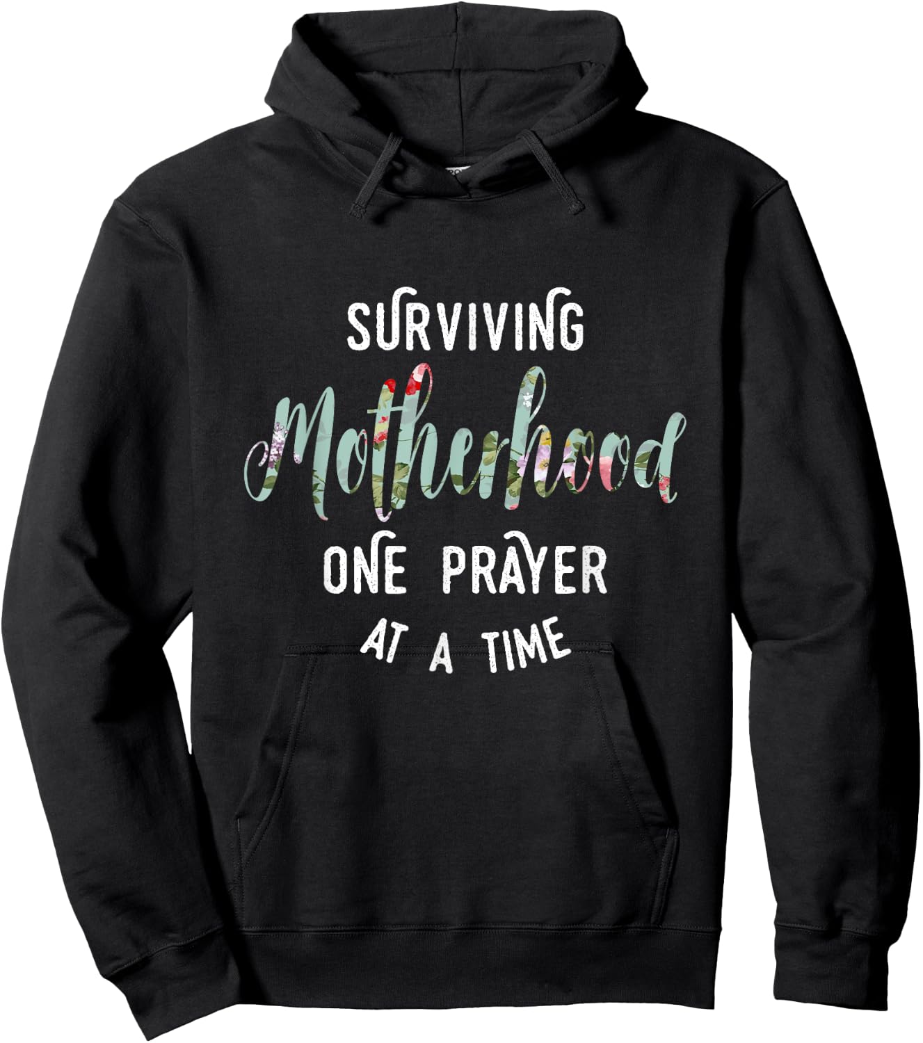 Surviving Motherhood One Prayer At A Time Hoodie - Hoodie | Black