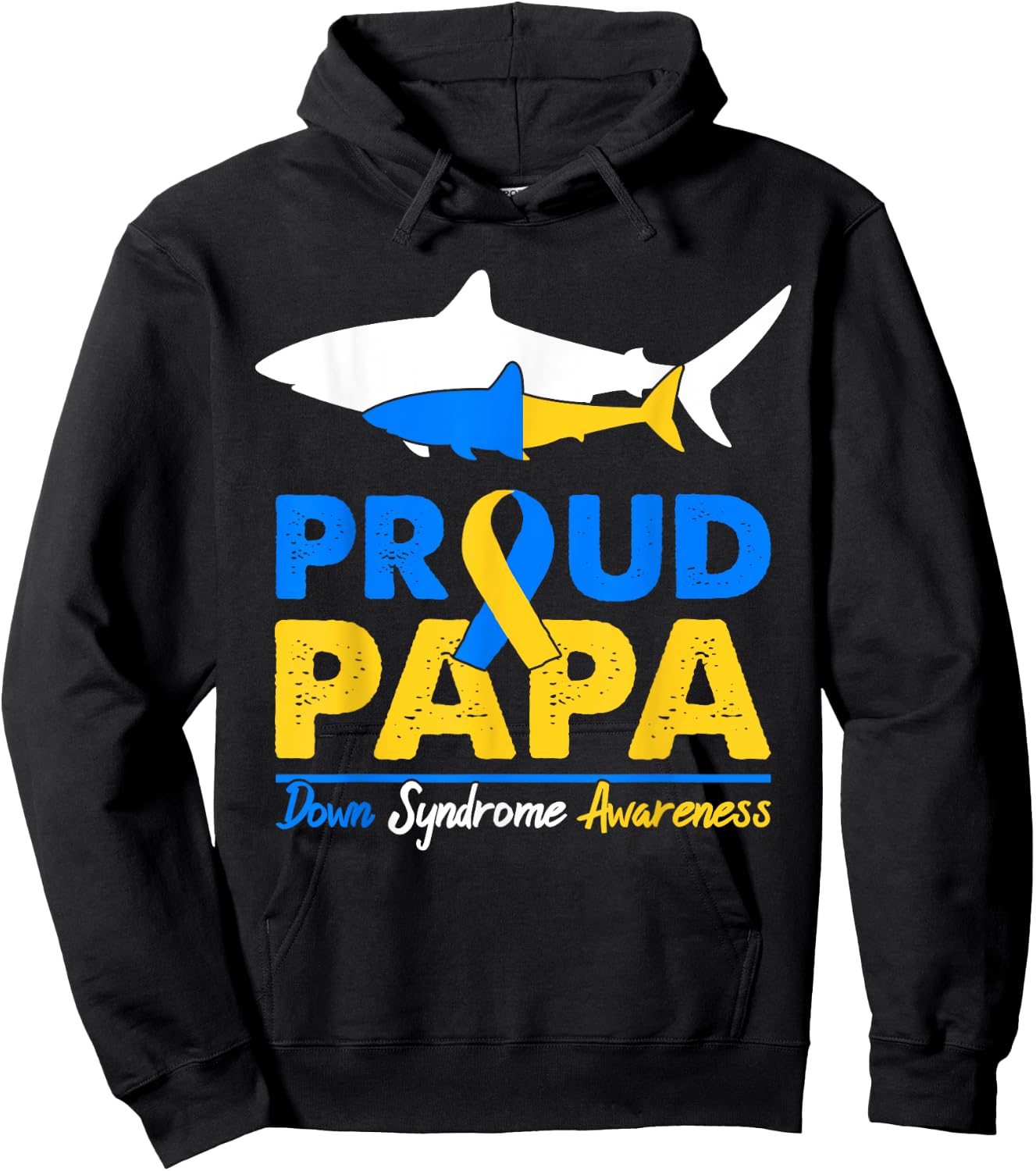 Proud Papa Shark Down Syndrome Awareness Day Ribbon Dad T21 Hoodie - Hoodie | Black