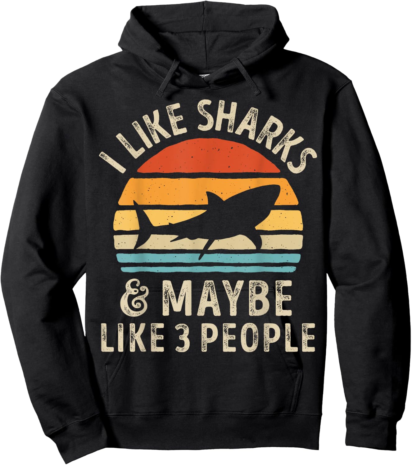 I Like Sharks and Maybe 3 People Shark Lover Retro Vintage Hoodie - Hoodie | Black