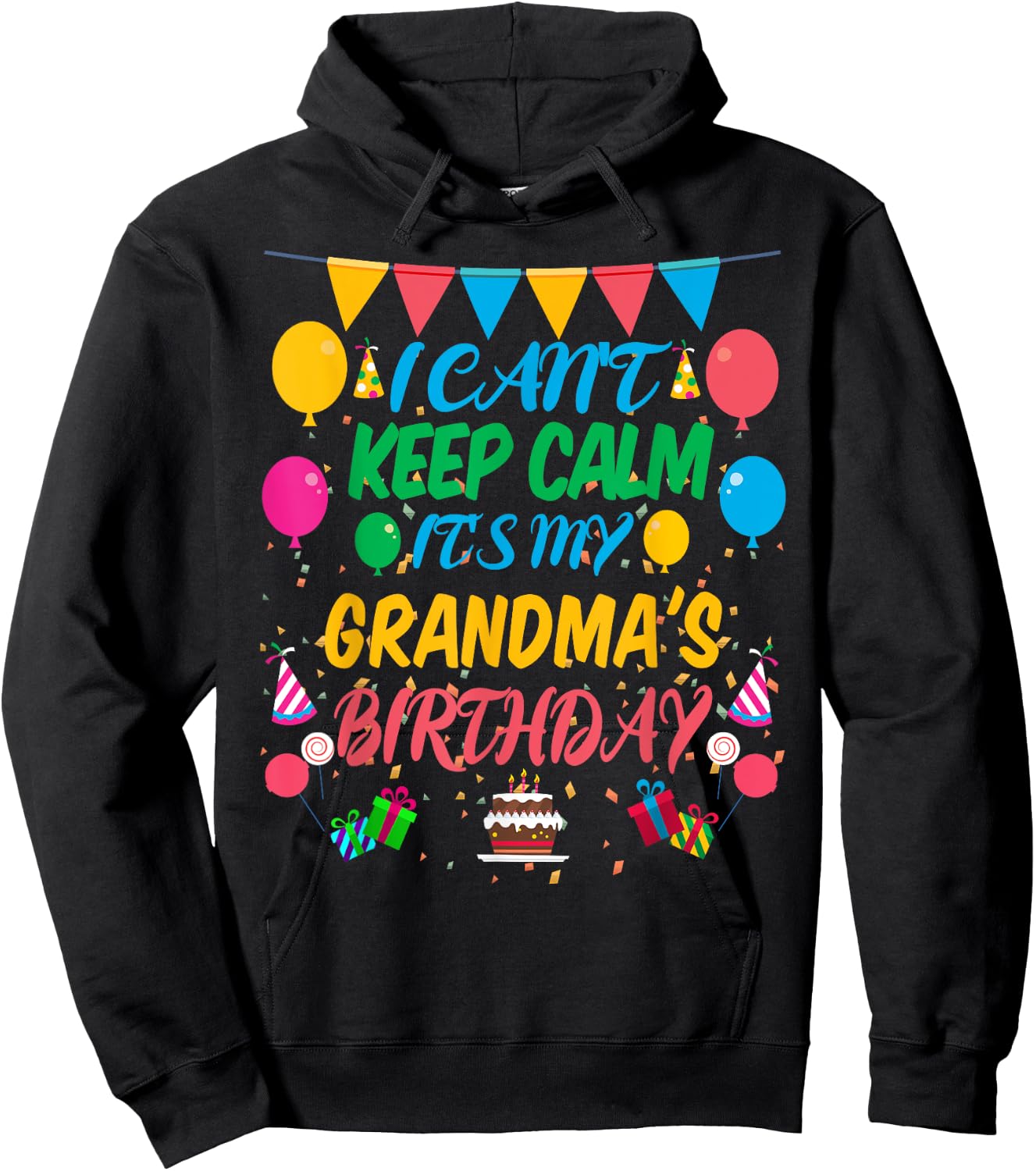 I Can't Keep Calm It's My Grandma Birthday Hoodie - Hoodie | Black