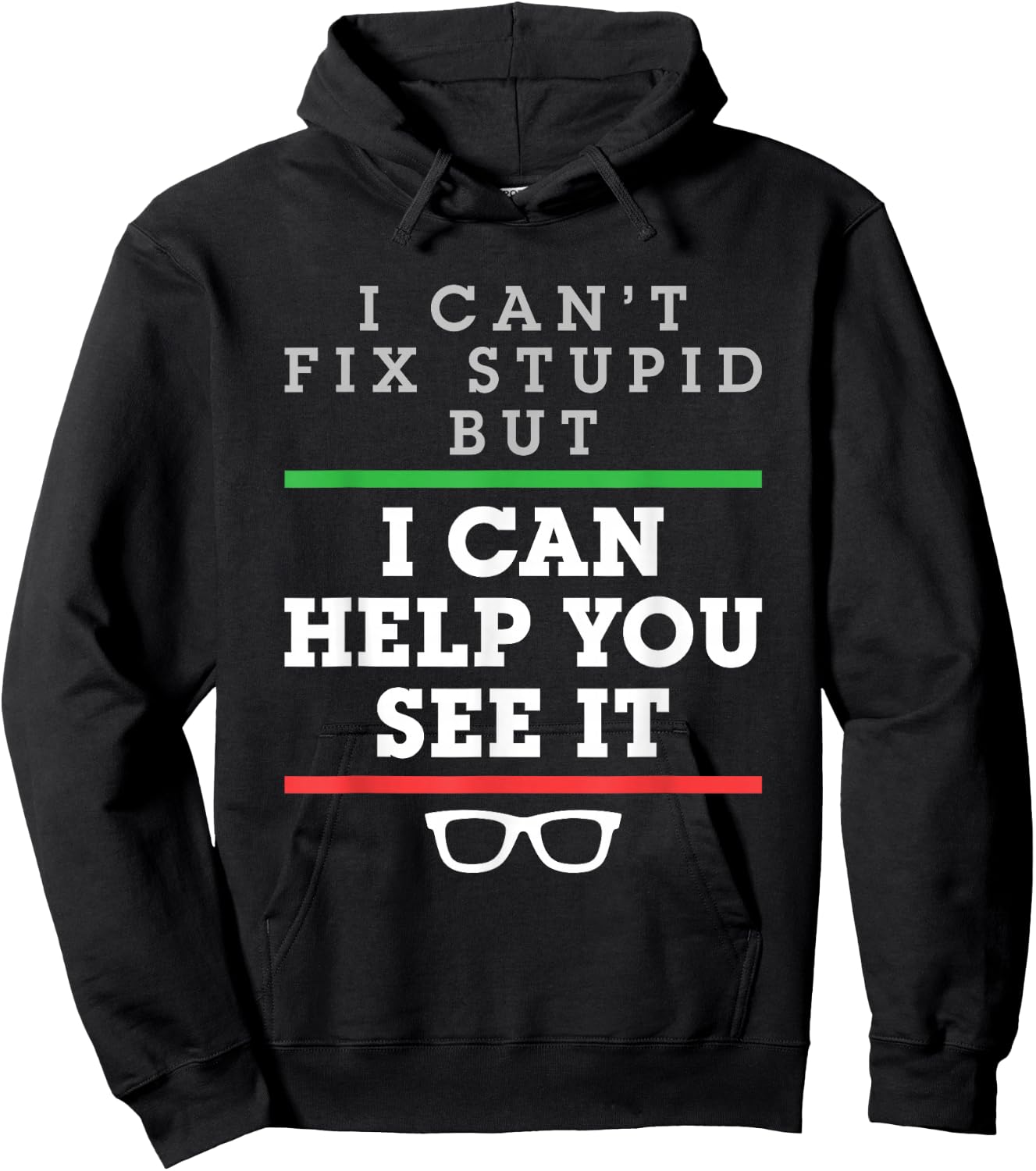 I Can't Fix Stupid But I Can Help You See It Optometrist Hoodie - Hoodie | Black