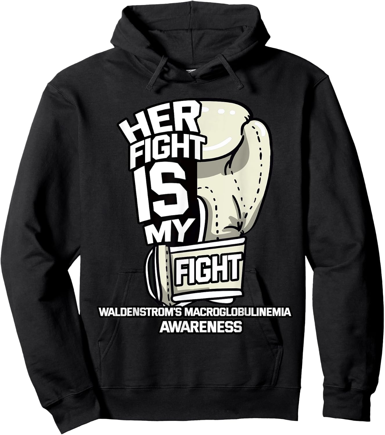 Her Fight Is My Fight Waldenstrom's Macroglobulinemia Hoodie - Hoodie | Black