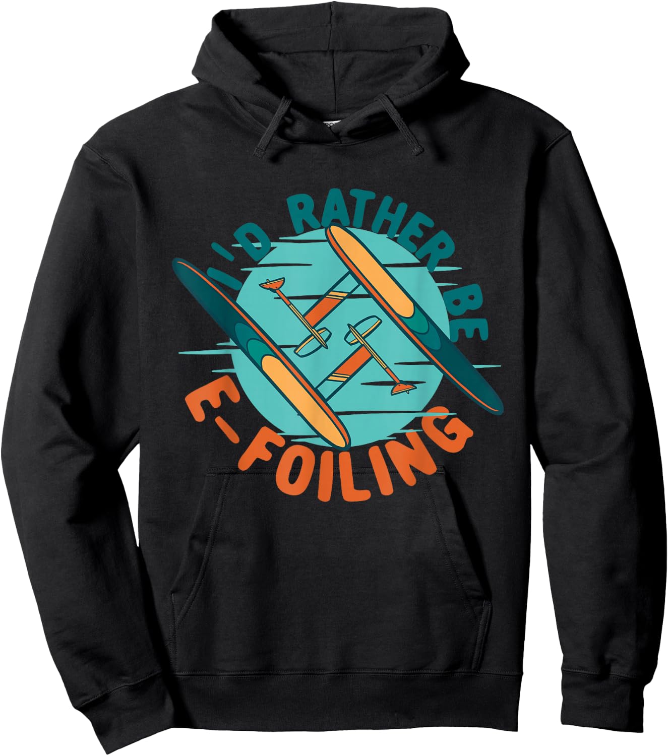 Efoil Electric Hydrofoil I'd Rather Be E-foiling Hoodie - Hoodie | Black