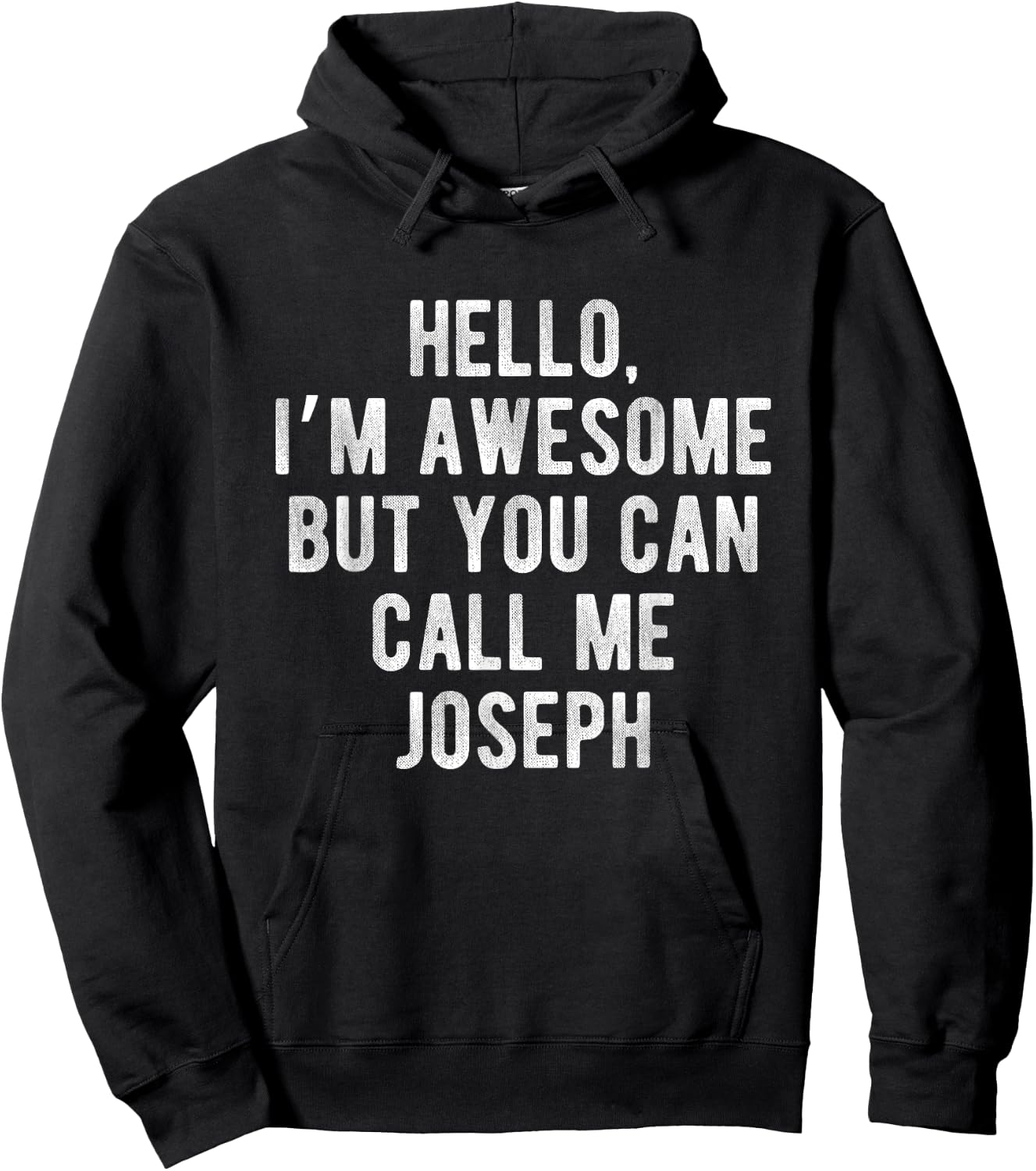 I'm Awesome But You Can Call Me Joseph Funny Joseph Name Hoodie - Hoodie | Black