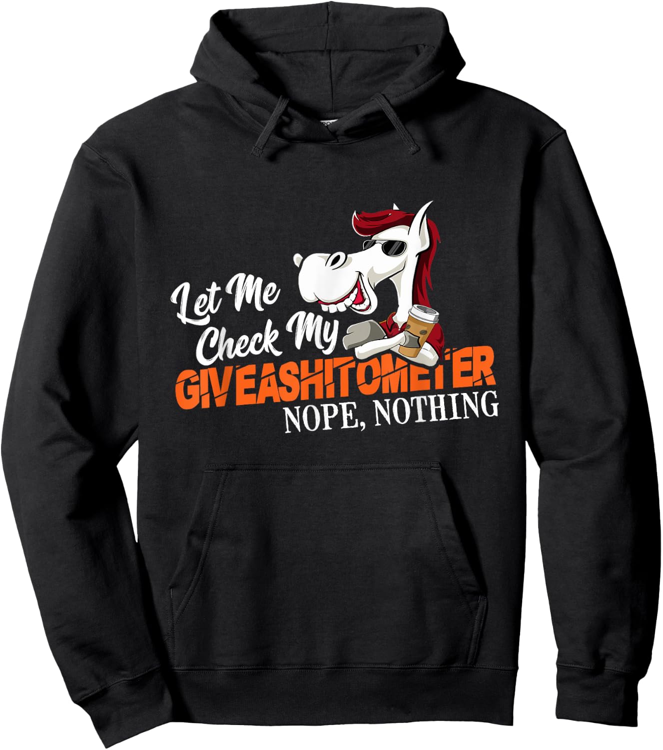 Let Me Check My Giveashitometer No, Nothing Hoodie - Hoodie | Black