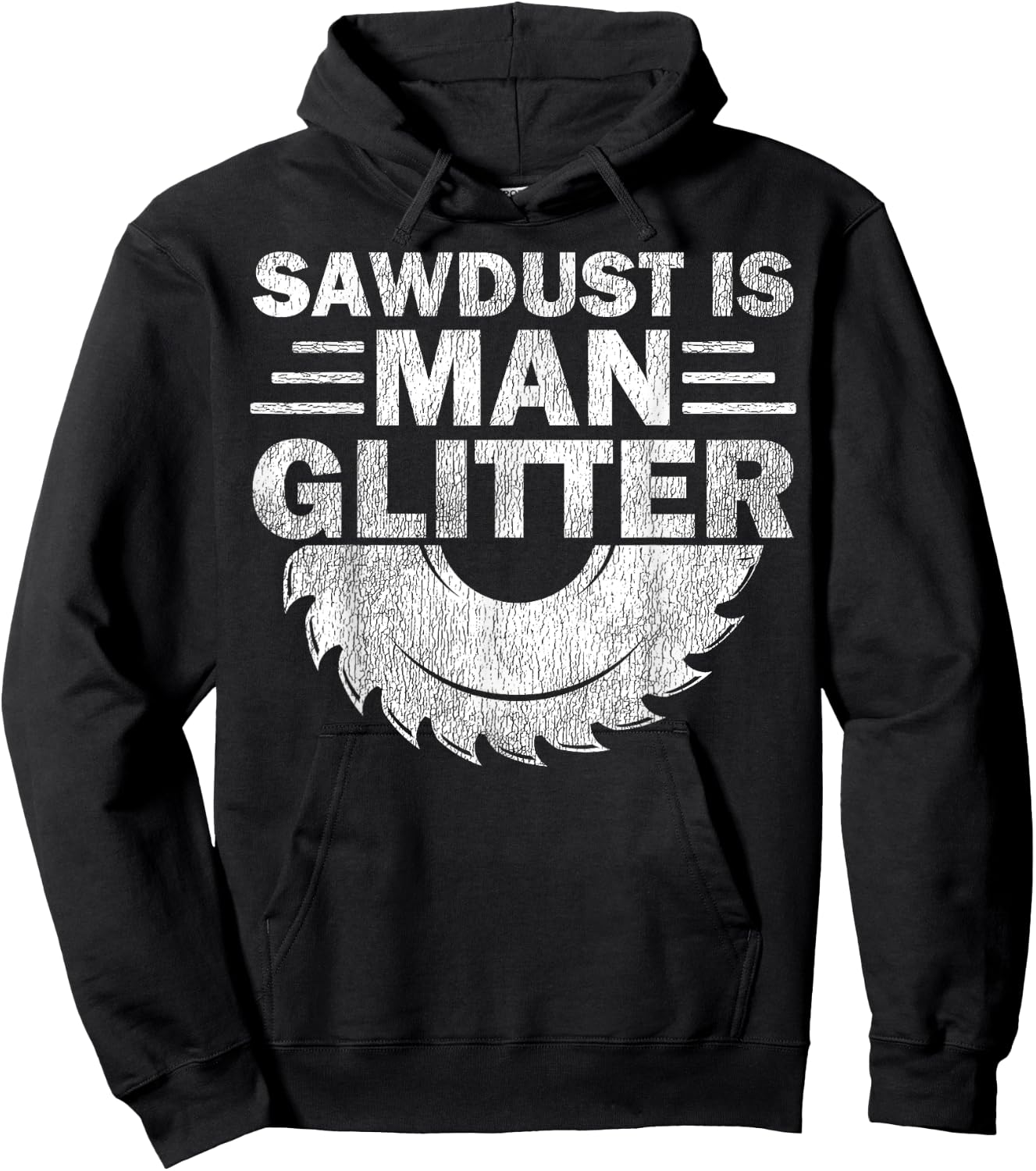 Funny Carpenter Sawdust Is Man Glitter Hoodie - Hoodie | Black
