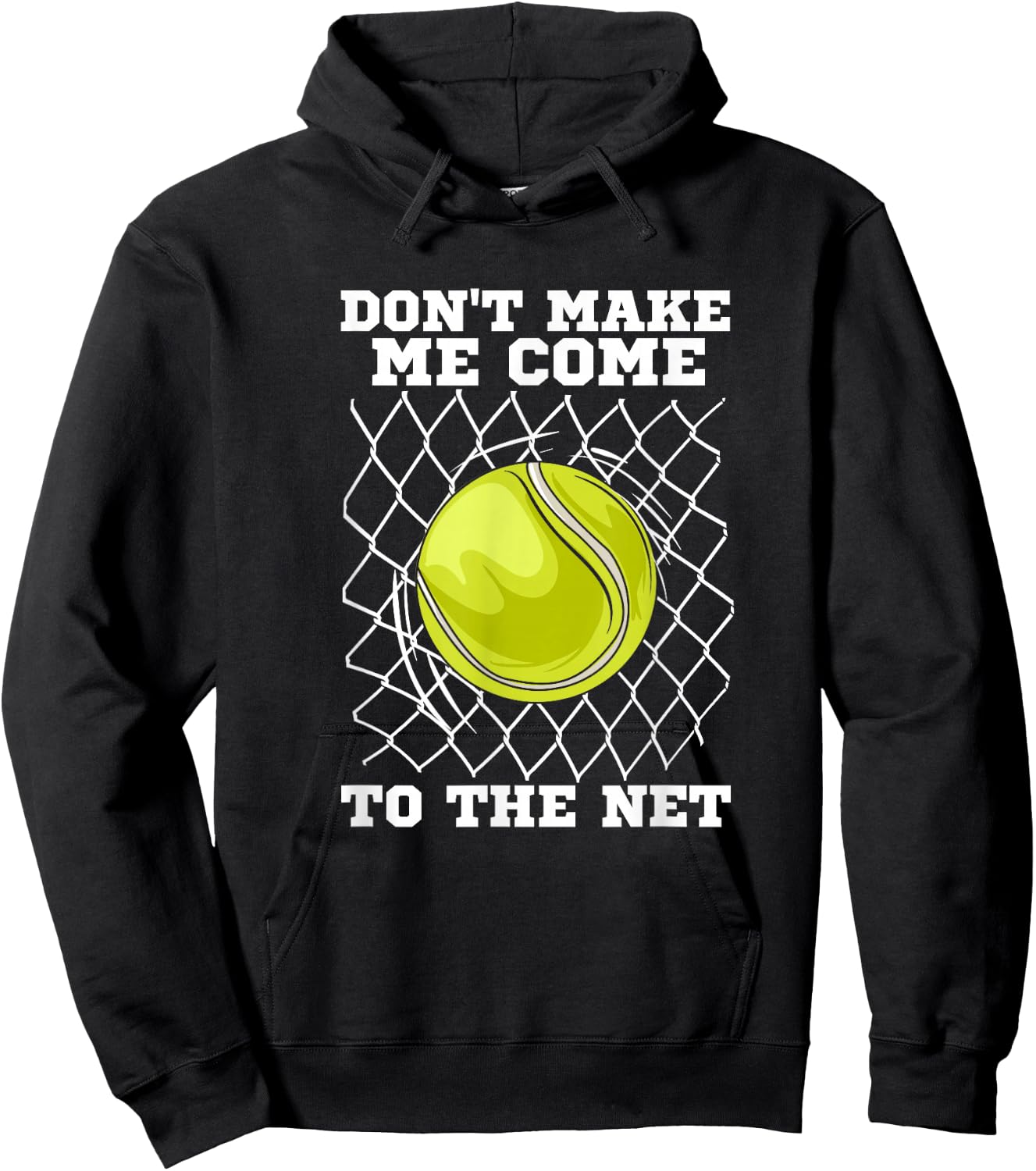 Tennis player | Don't make me come to the net | Tennis Hoodie - Hoodie | Black
