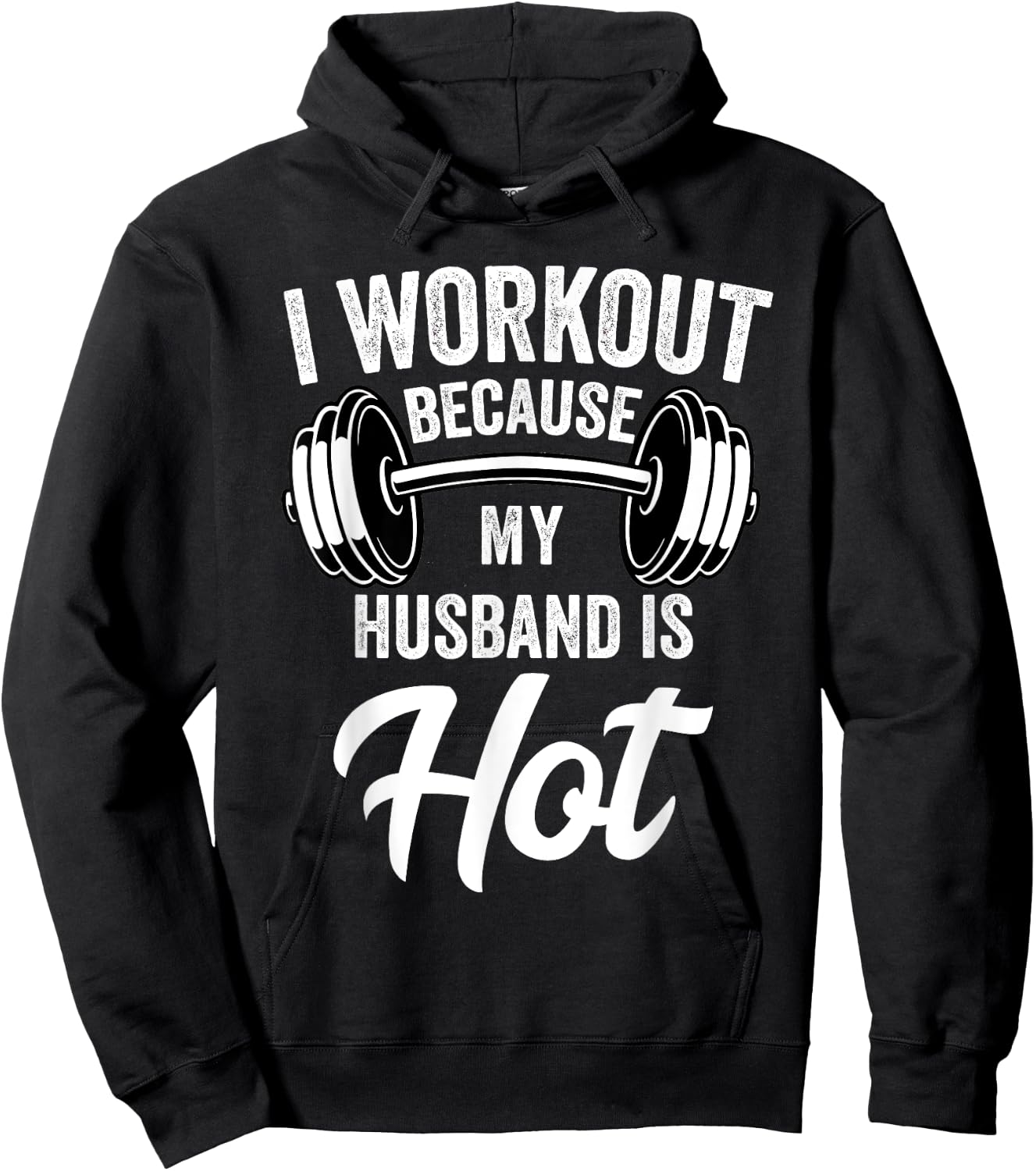 I Workout Because My Husband Is Hot Funny Gym Hoodie - Hoodie | Black