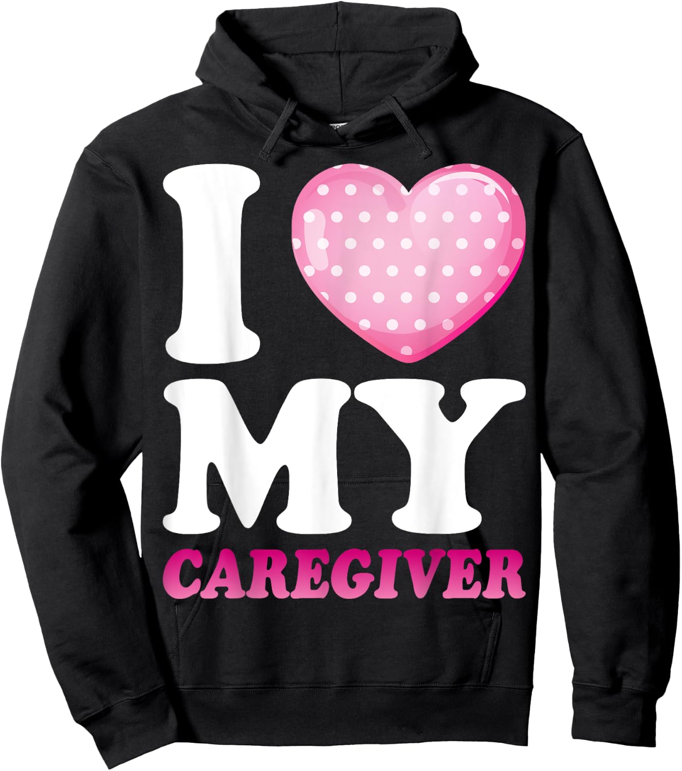 I Love My Caregiver - Funny Caregiver's Wife Hoodie - Hoodie | Black